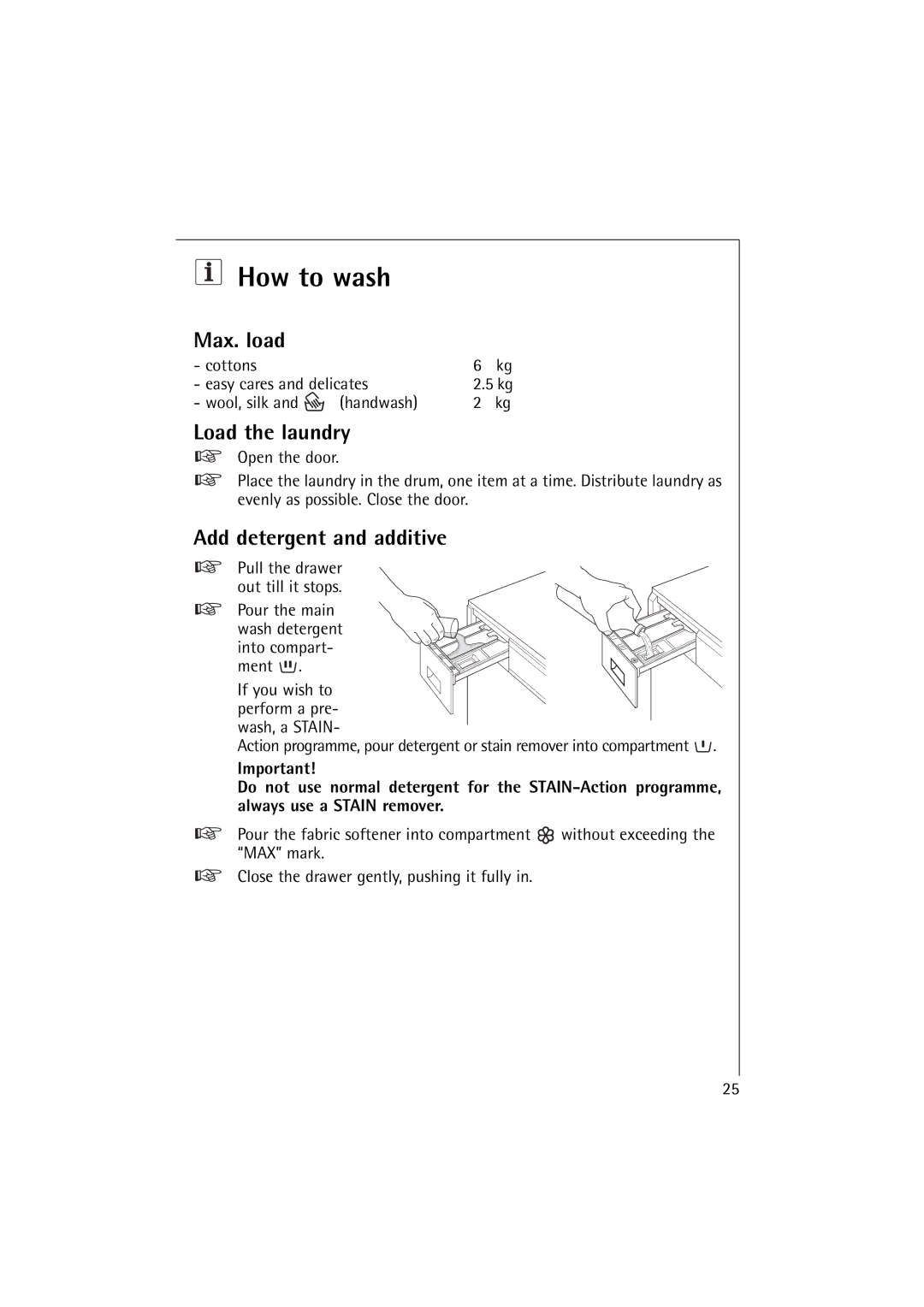 Electrolux 12830 manual How to wash, Max. load, Load the laundry, Add detergent and additive 