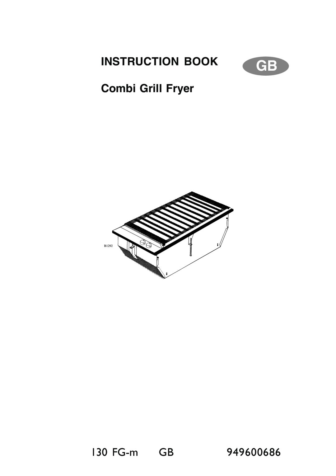 Electrolux 130 FG-m manual INSTRUCTION BOOK Combi Grill Fryer, FG-m GB, 949600686 