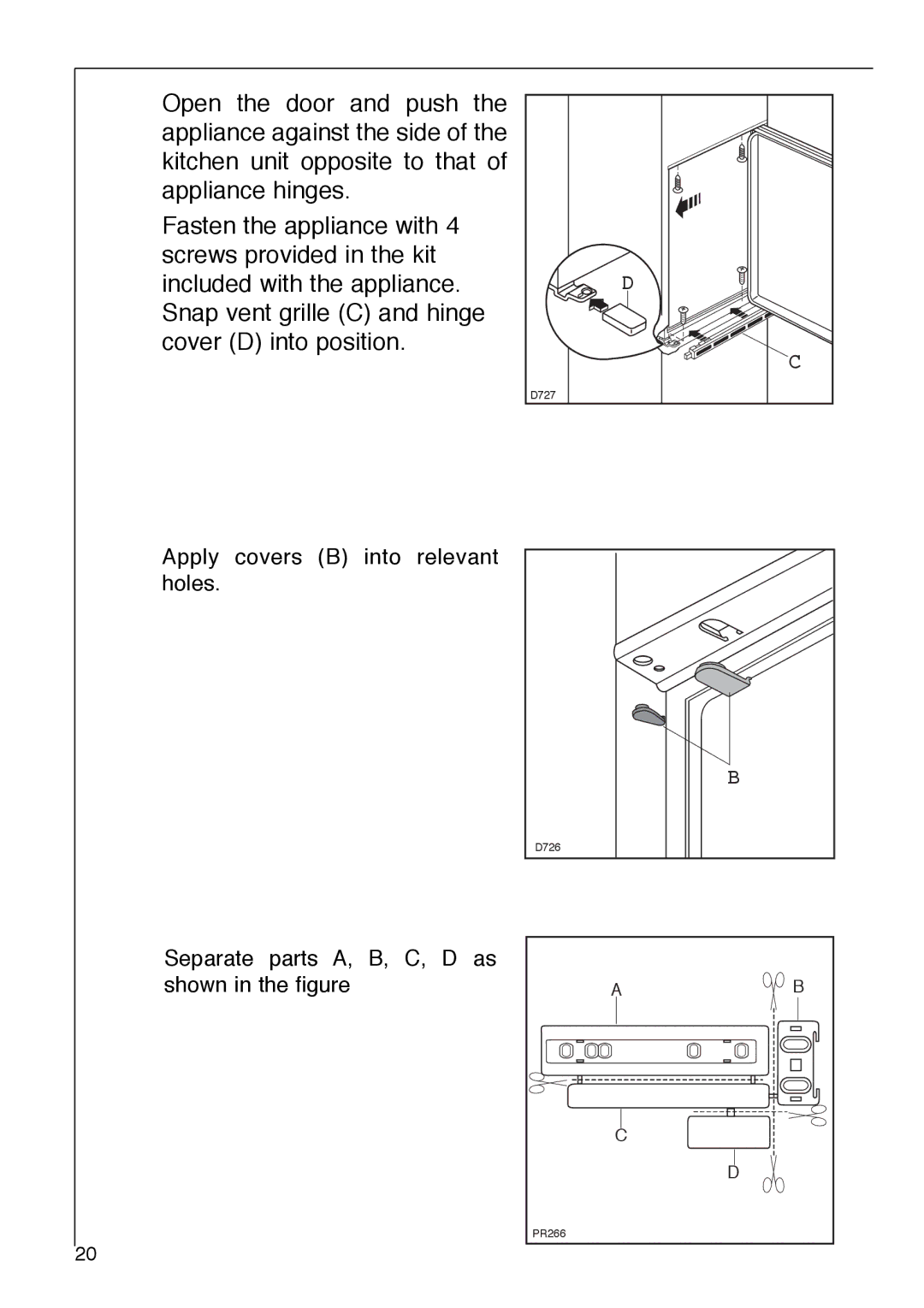 Electrolux 1333-6 i installation instructions Apply covers B into relevant holes 