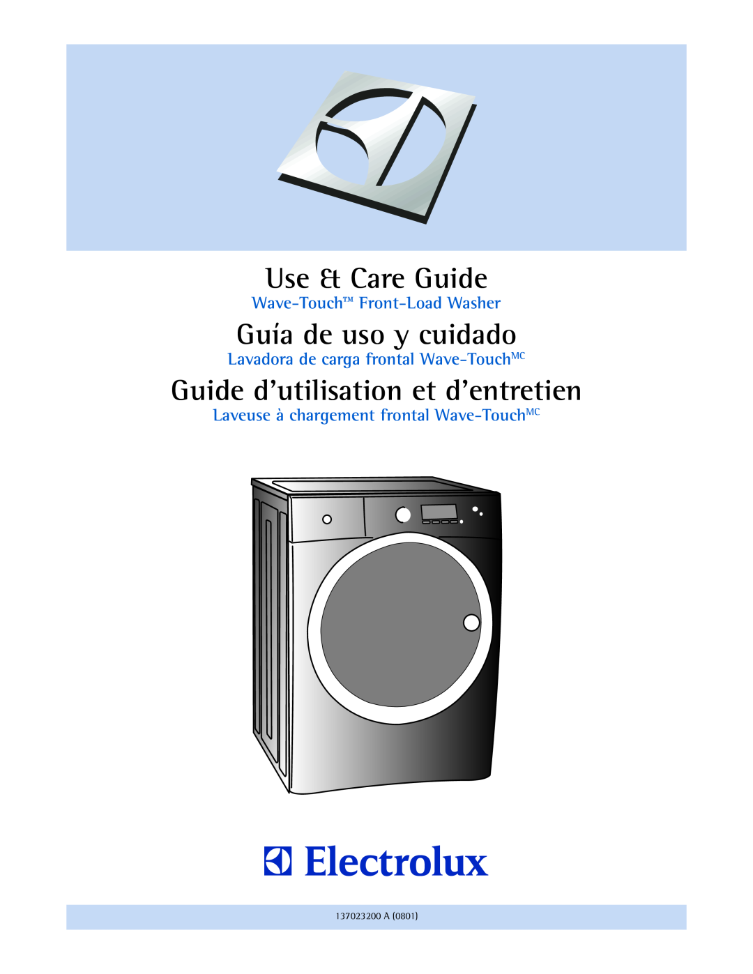 Electrolux 137023200 A manual Use & Care Guide, Guía de uso y cuidado, Guide d’utilisation et d’entretien 