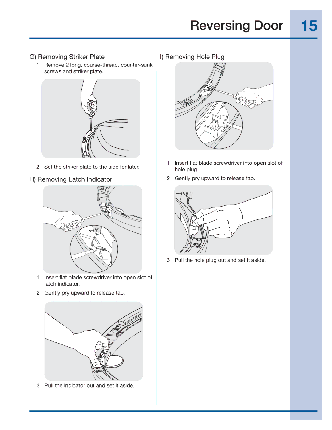 Electrolux 137064300 B installation instructions Removing Striker Plate, Removing Latch Indicator, Removing Hole Plug 