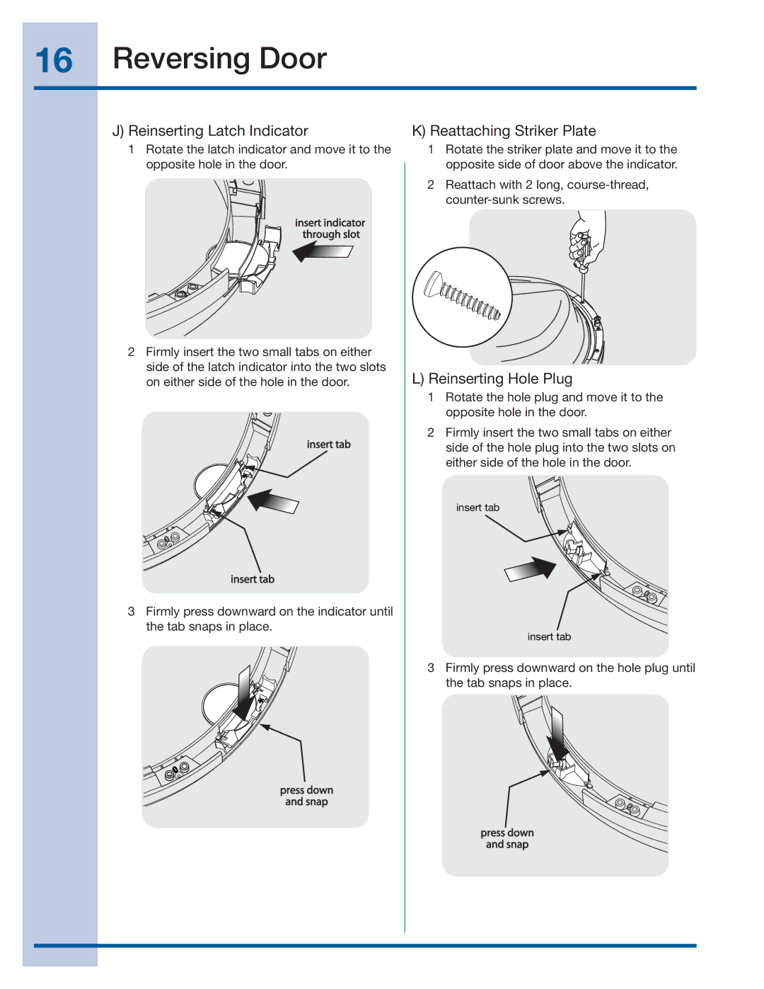 Electrolux 137064300 B Reinserting Latch Indicator, Reattaching Striker Plate, Reinserting Hole Plug 