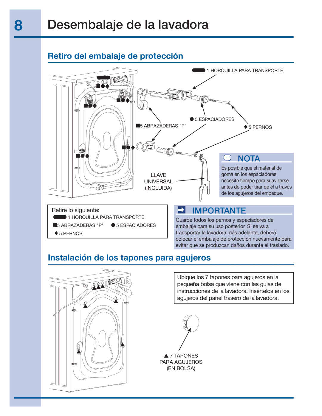 Electrolux 137064300 B Retiro del embalaje de protección, Instalación de los tapones para agujeros, Incluida 