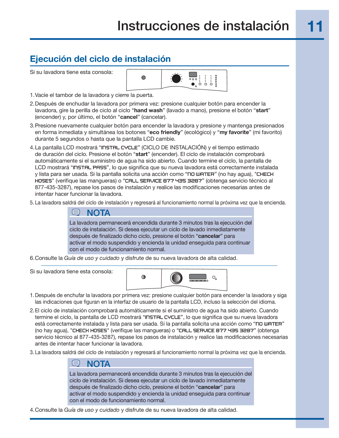 Electrolux 137064300 B installation instructions Ejecución del ciclo de instalación 