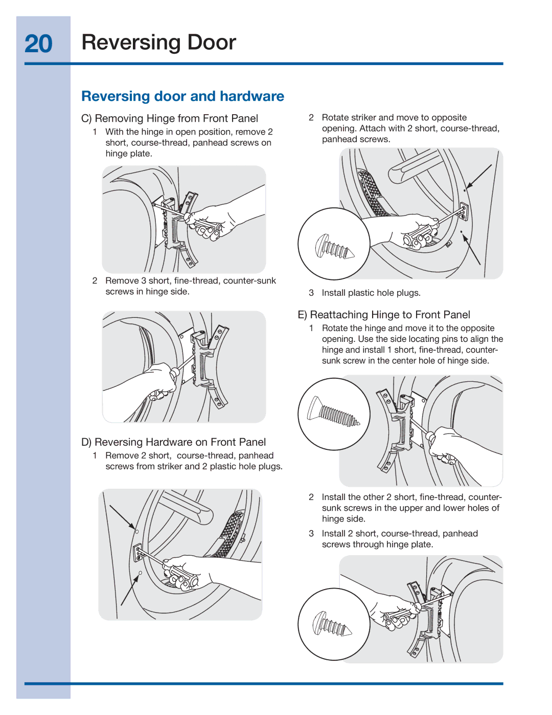 Electrolux 137382100 A (1106) installation instructions Reversing door and hardware, Removing Hinge from Front Panel 