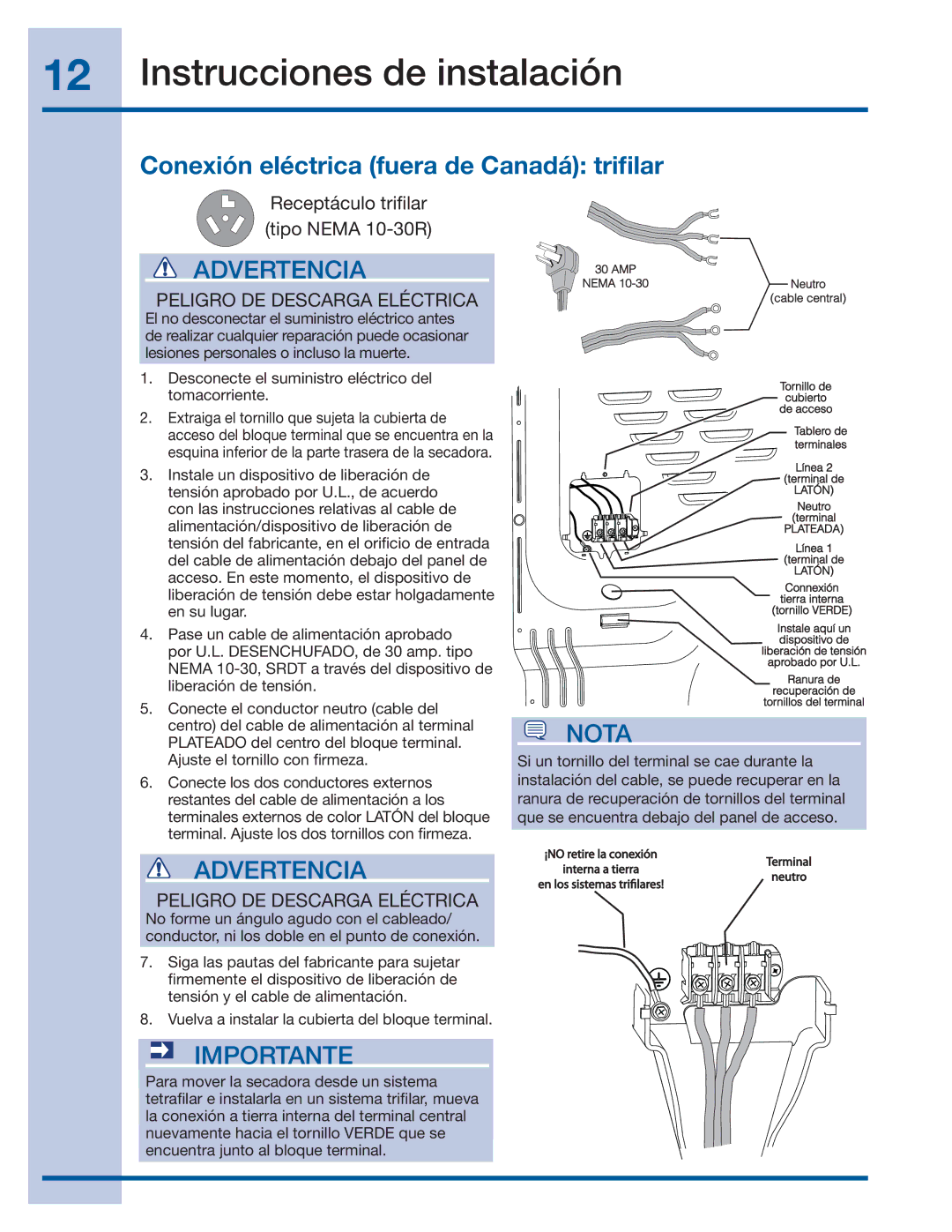 Electrolux 137382100 A (1106) installation instructions Conexión eléctrica fuera de Canadá triﬁlar, Tornillo Verde 