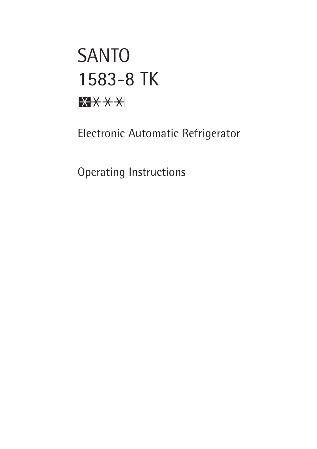 Electrolux operating instructions SANTO 1583-8 TK, Electronic Automatic Refrigerator Operating Instructions 