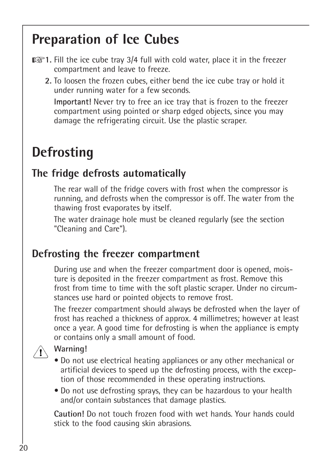 Electrolux 1583-8 TK operating instructions Preparation of Ice Cubes, Defrosting, The fridge defrosts automatically 