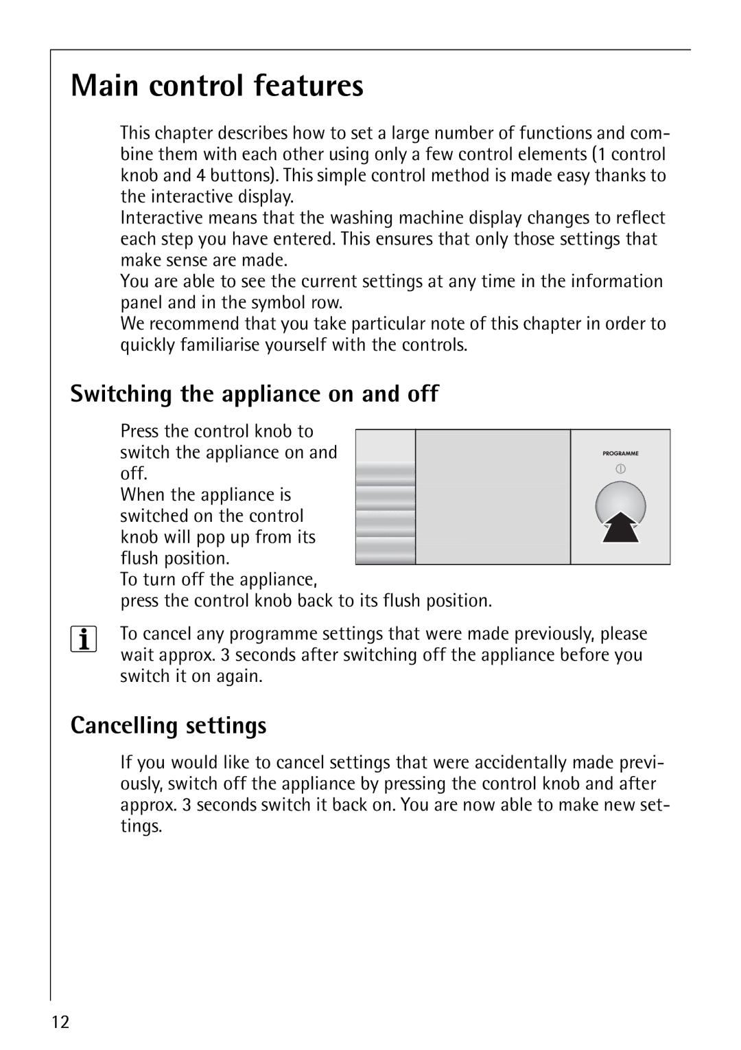 Electrolux 1600 Main control features, Switching the appliance on and off, Cancelling settings, Off. When the appliance is 