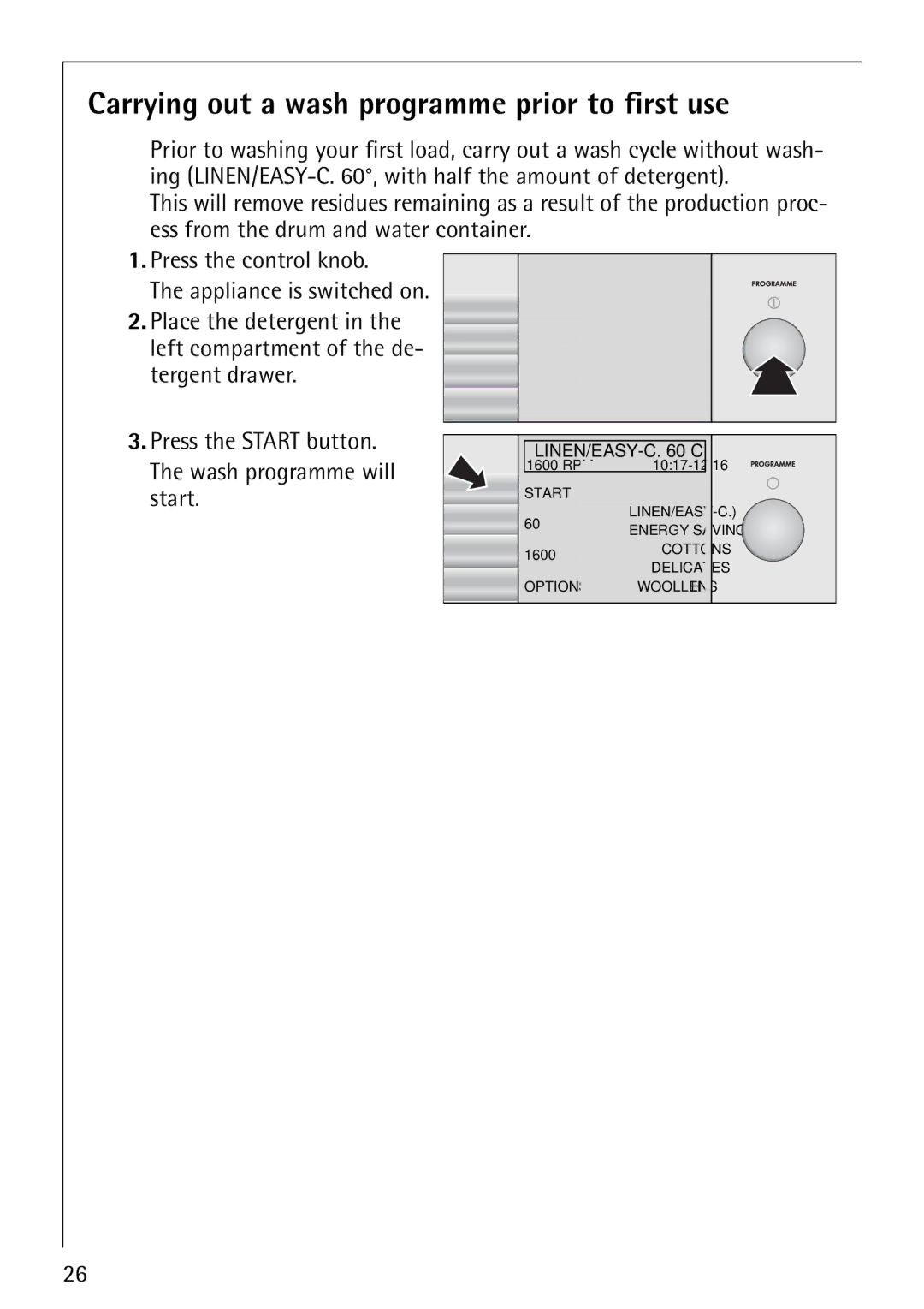 Electrolux 1600 manual Carrying out a wash programme prior to first use 
