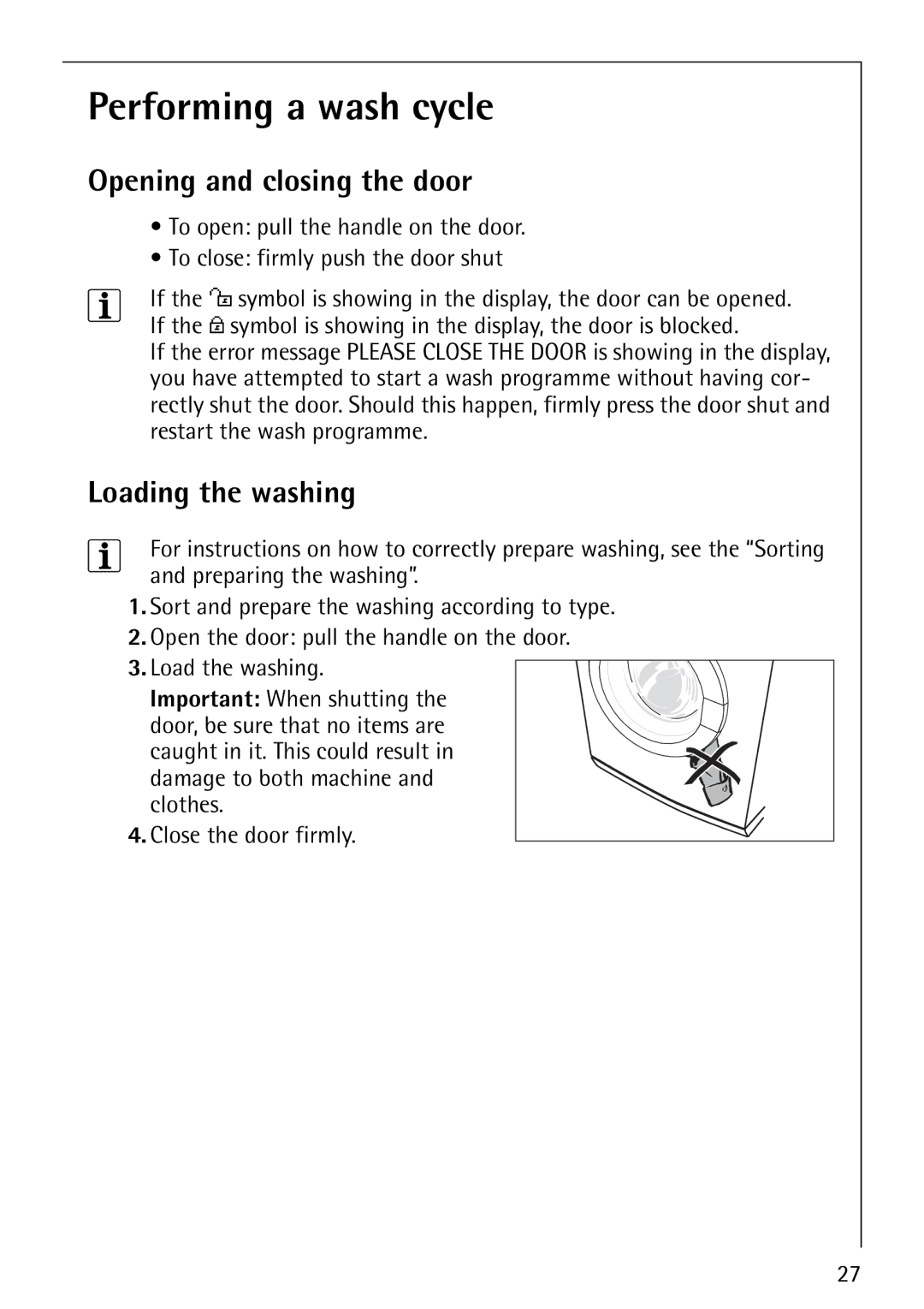 Electrolux 1600 manual Performing a wash cycle, Opening and closing the door, Loading the washing 