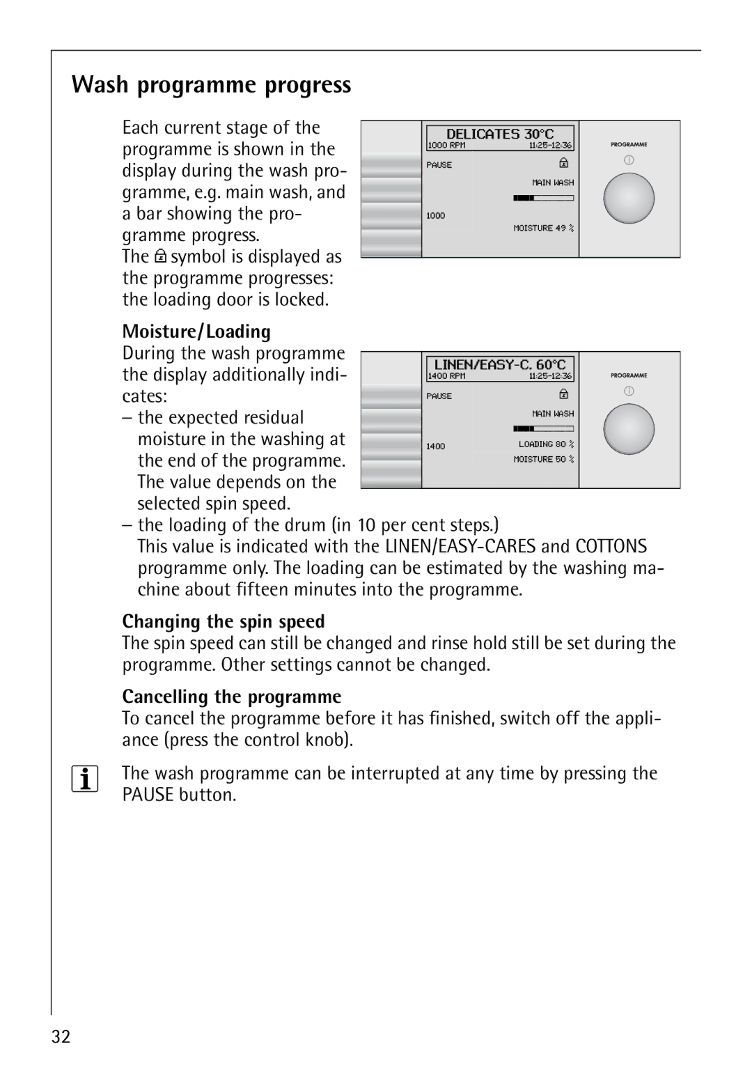 Electrolux 1600 manual Wash programme progress, Moisture/Loading, Changing the spin speed, Cancelling the programme 
