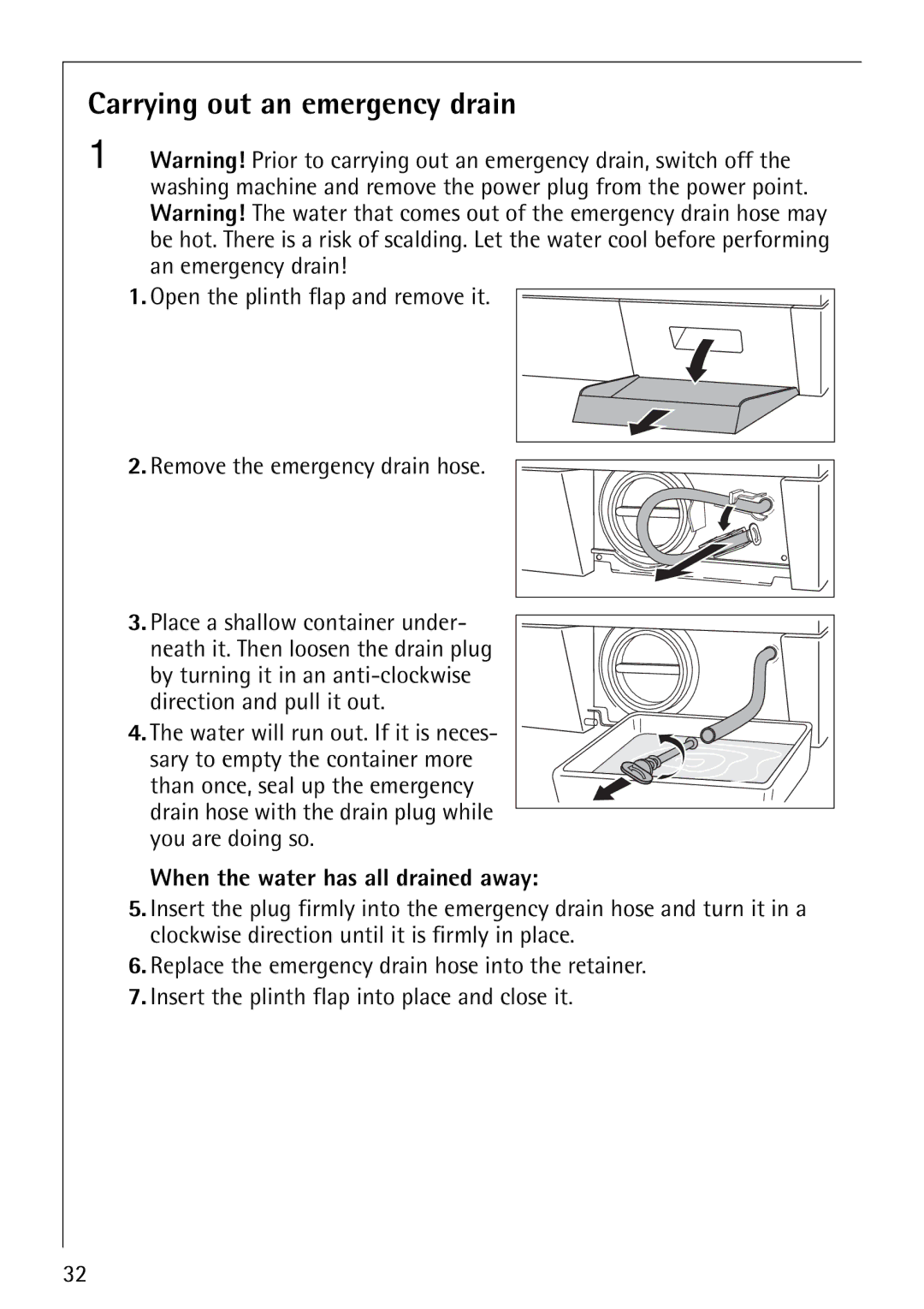 Electrolux 1620 manual Carrying out an emergency drain, When the water has all drained away 