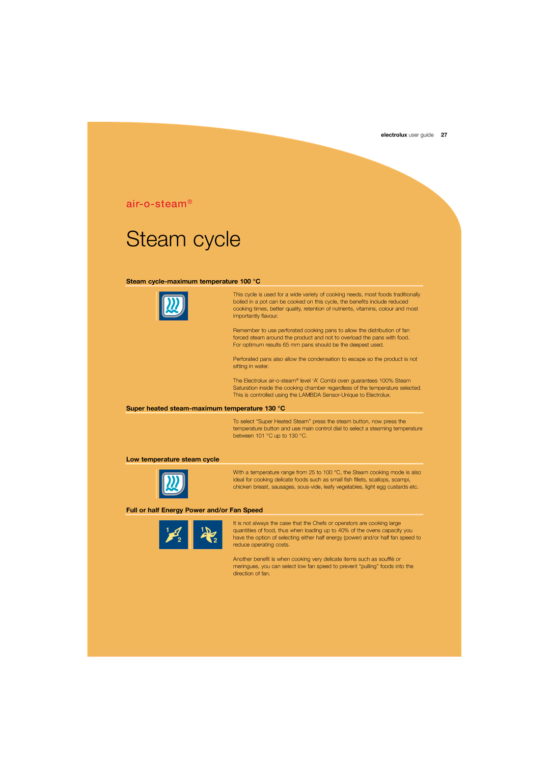 Electrolux 180 manual Steam cycle-maximum temperature 100 C, Super heated steam-maximum temperature 130 C 