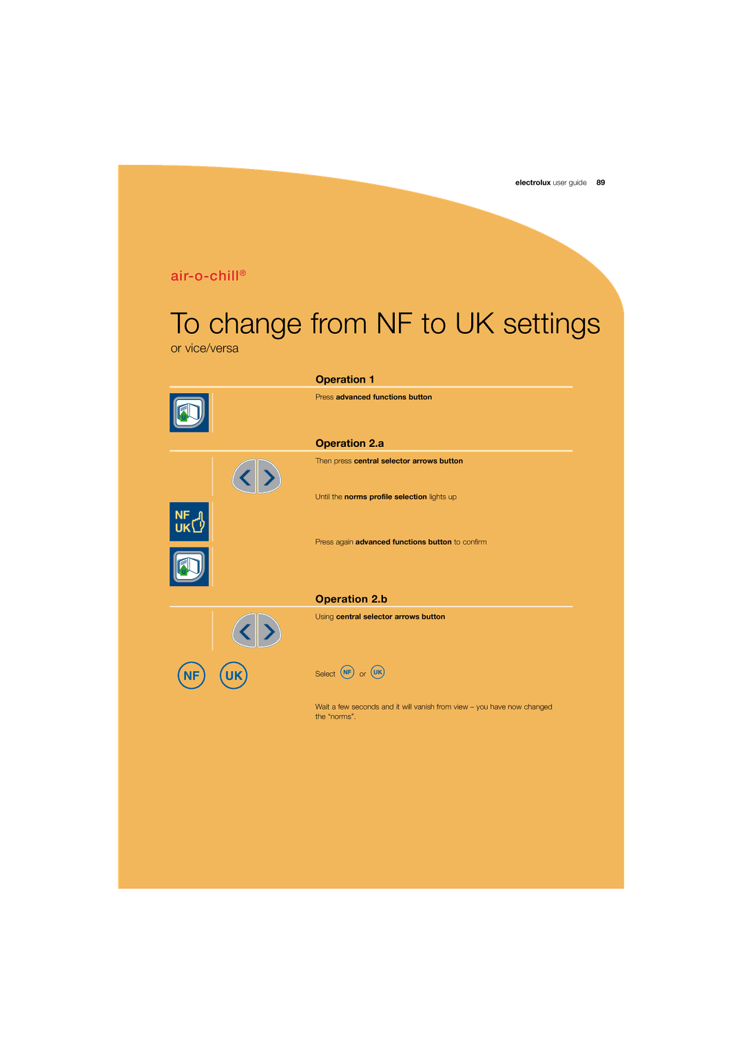 Electrolux 180 manual To change from NF to UK settings, Or vice/versa, Operation 2.a, Operation 2.b 