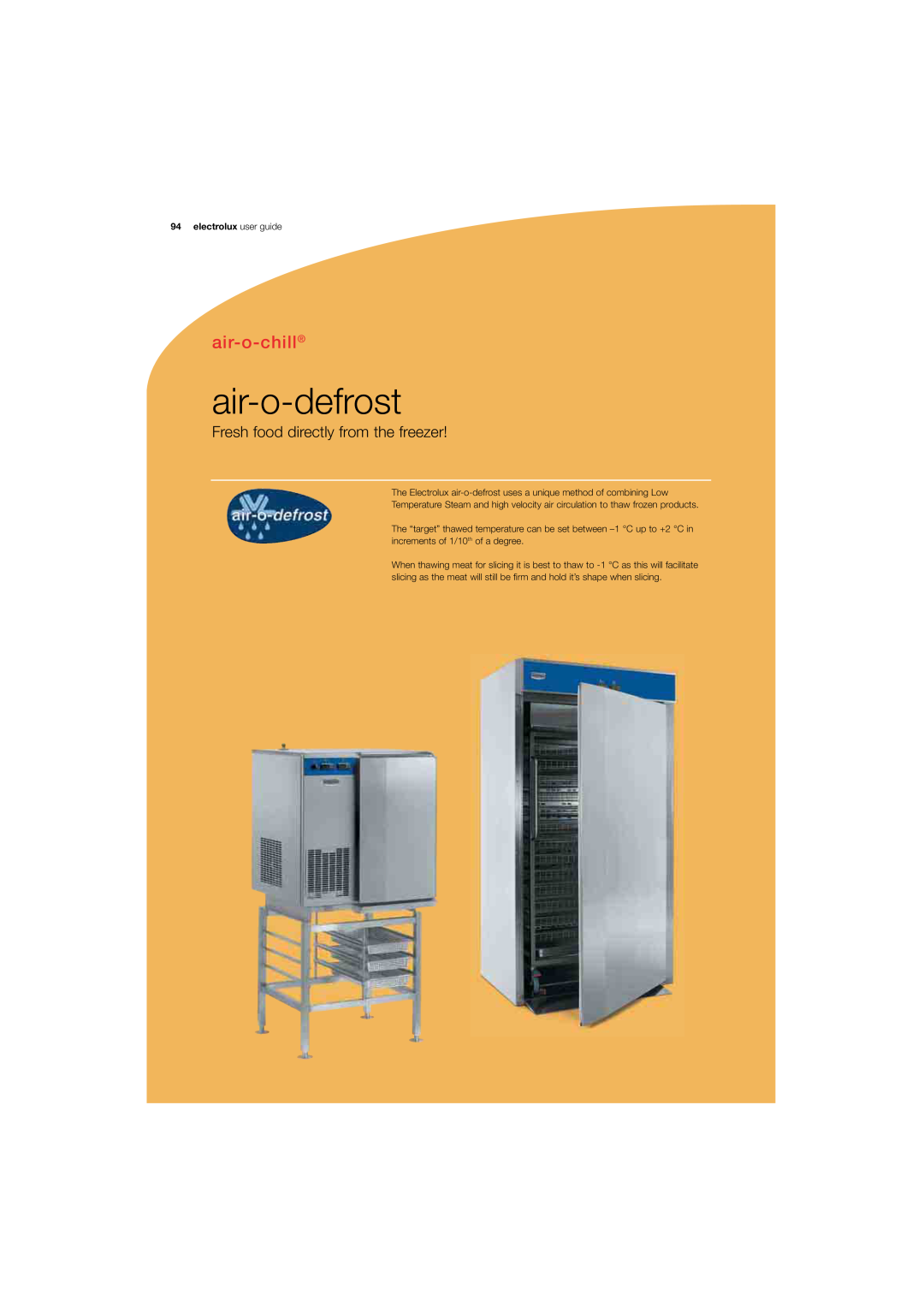 Electrolux 180 manual air-o-defrost, air-o-chill, Fresh food directly from the freezer, electrolux user guide 
