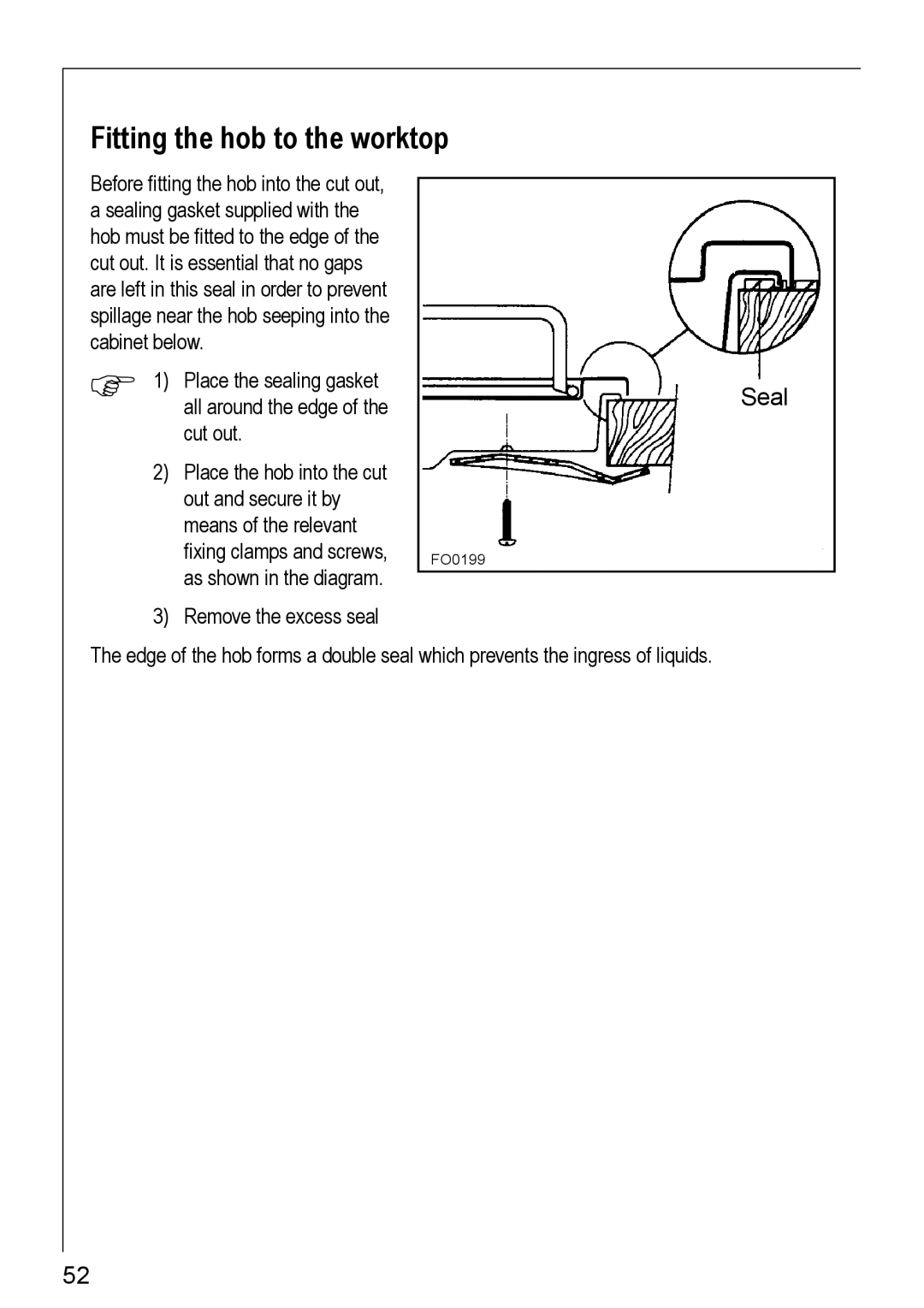 Electrolux 20604 G - 21604, G-11602, G-21602 Fitting the hob to the worktop, Sealing gasket supplied with, Cut out 