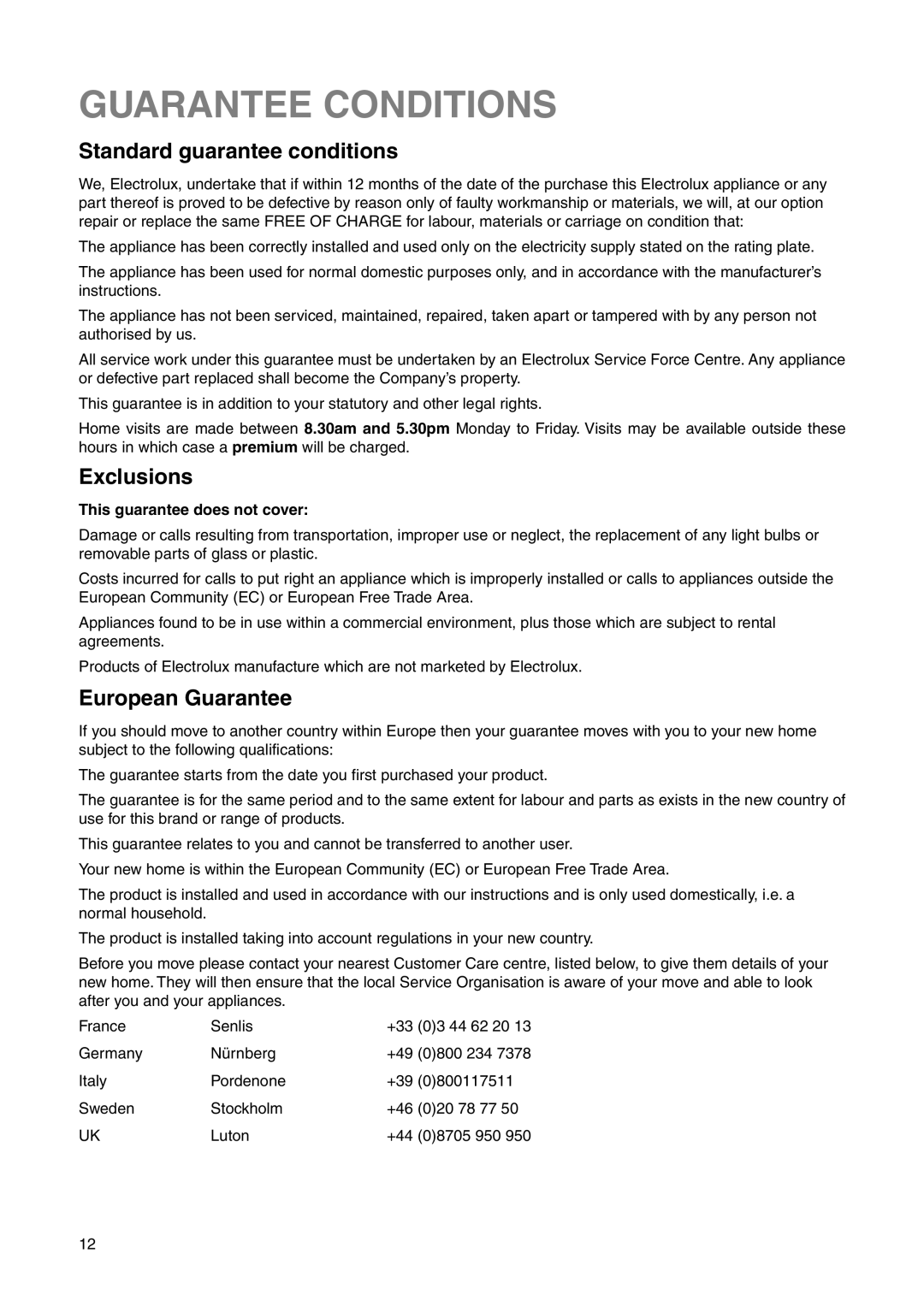 Electrolux 2223 208-81 user manual Guarantee Conditions, Standard guarantee conditions, Exclusions, European Guarantee 