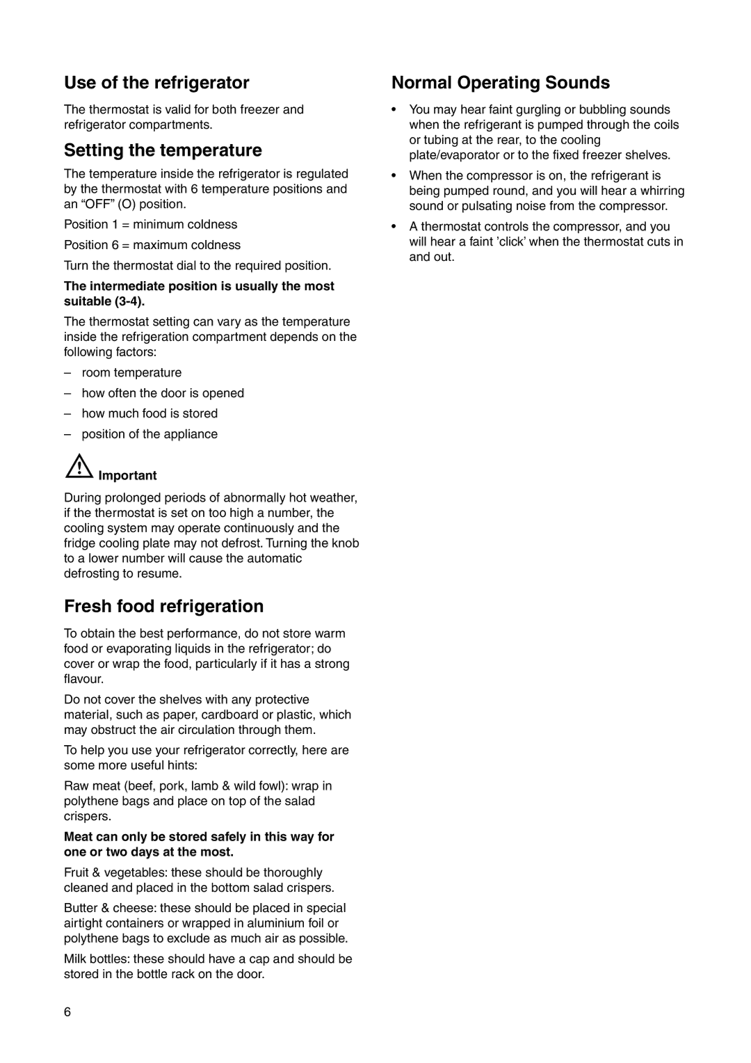 Electrolux 2223 208-81 Use of the refrigerator, Setting the temperature, Fresh food refrigeration, Normal Operating Sounds 