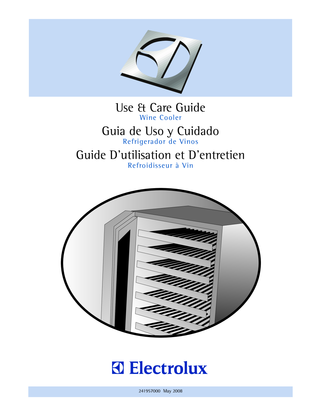 Electrolux 241957000 manual Use & Care Guide, Guia de Uso y Cuidado, Guide D’utilisation et D’entretien, Wine Cooler 