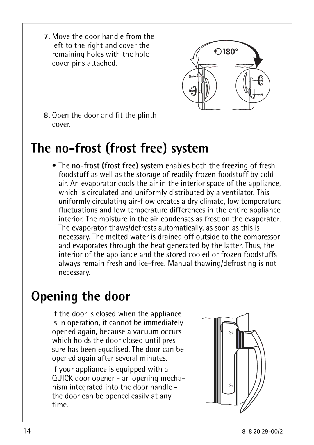 Electrolux 2494-6 GA manual No-frost frost free system, Opening the door 