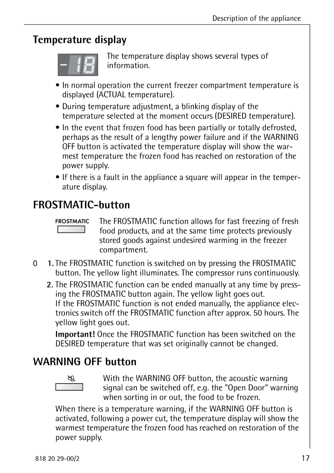 Electrolux 2494-6 GA manual Temperature display, FROSTMATIC-button, With the Warning OFF button, the acoustic warning 