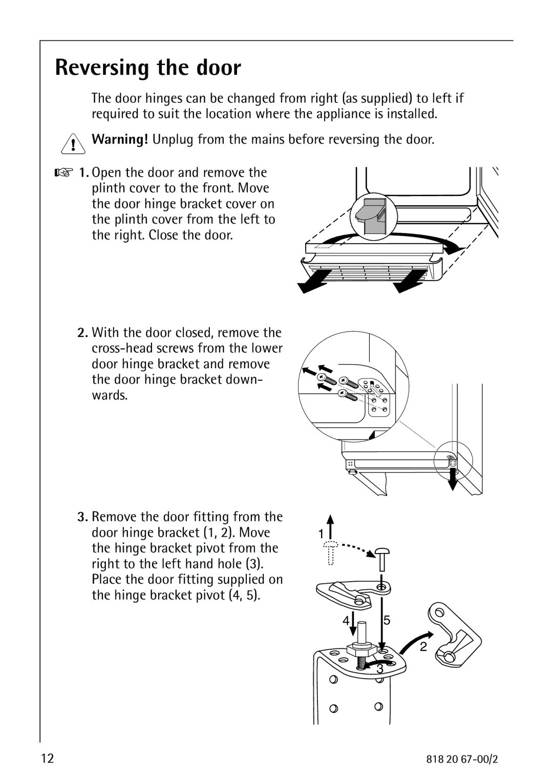 Electrolux 2498-6 GA operating instructions Reversing the door, Plinth cover from the left to the right. Close the door 