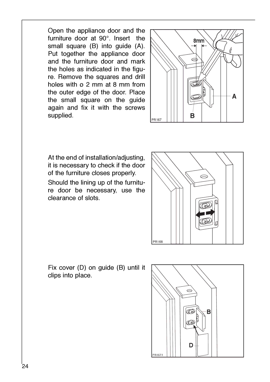 Electrolux 2972-6 i installation instructions Fix cover D on guide B until it clips into place 