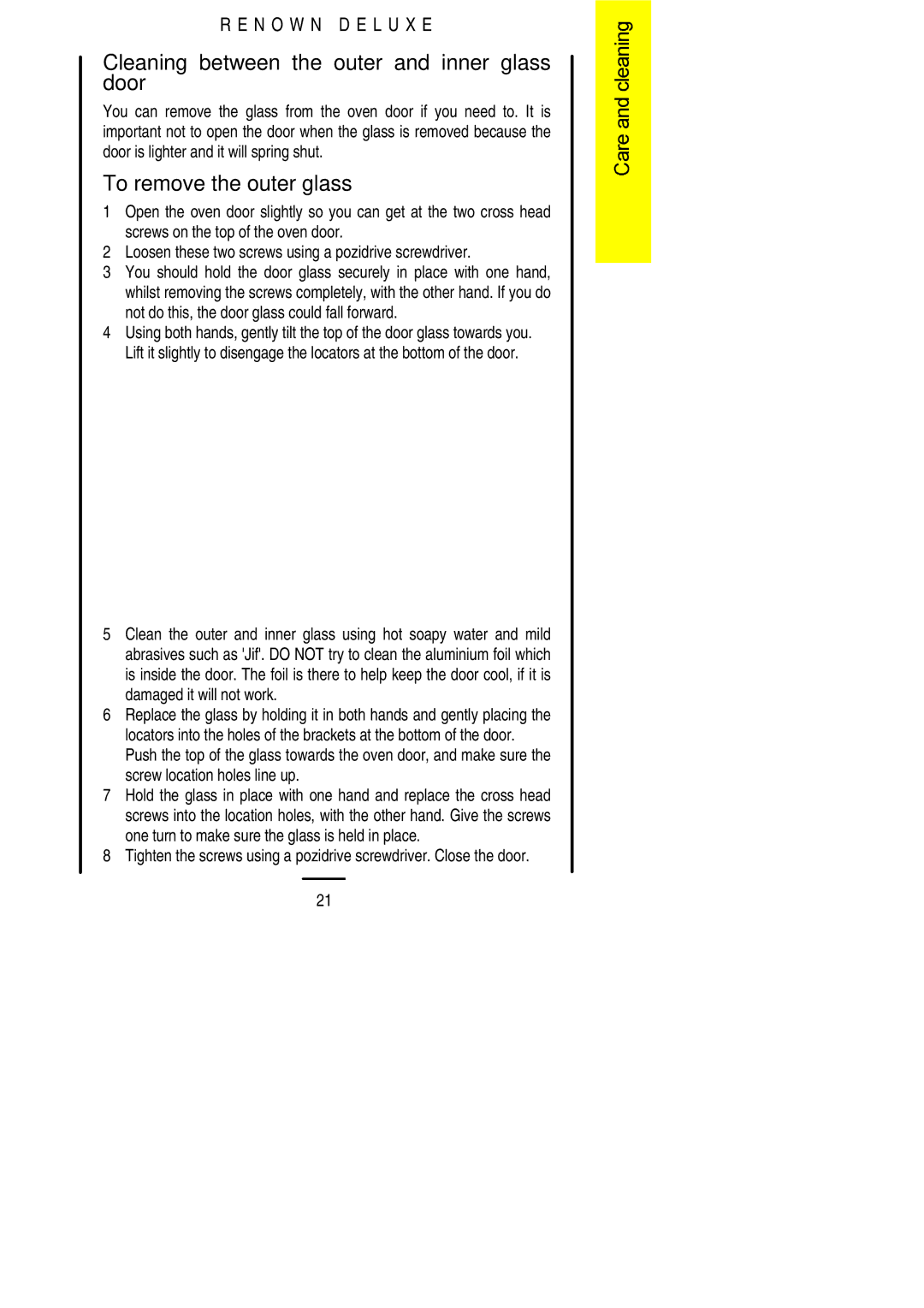 Electrolux 311330813 installation instructions Cleaning between the outer and inner glass door, To remove the outer glass 