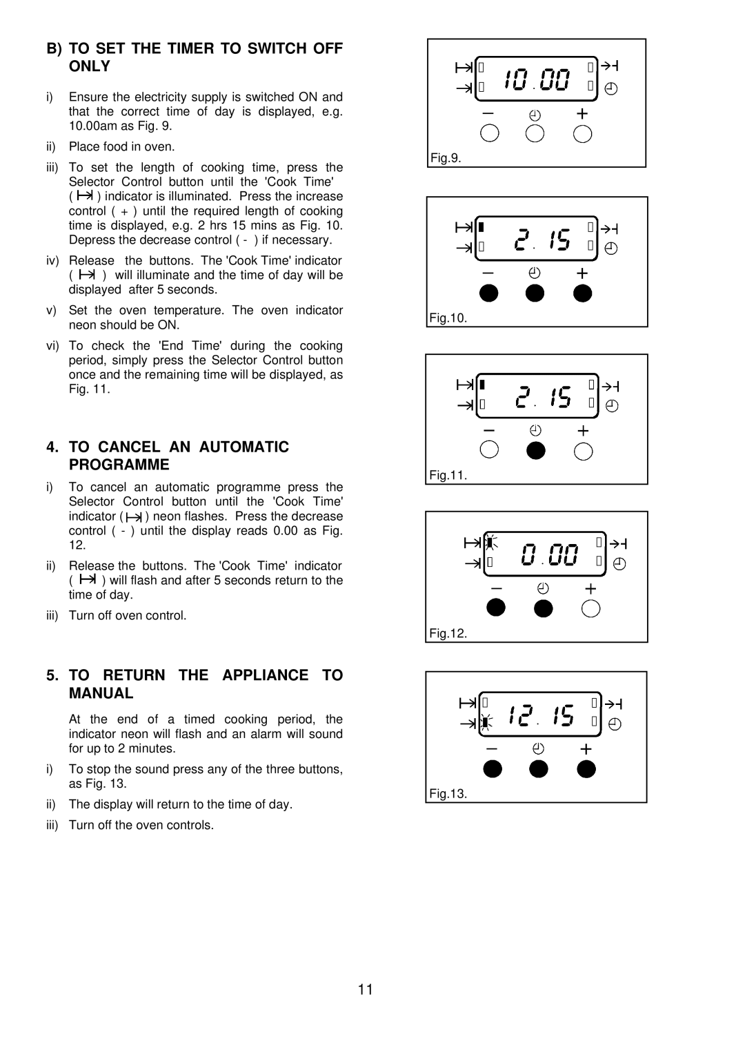 Electrolux 3210 BU installation instructions To SET the Timer to Switch OFF only, To Cancel AN Automatic Programme 