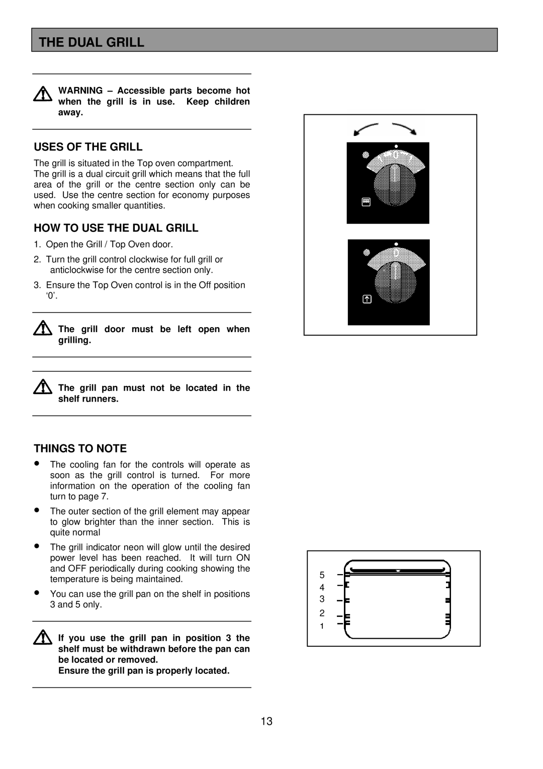 Electrolux 3210 BU installation instructions Uses of the Grill, HOW to USE the Dual Grill 