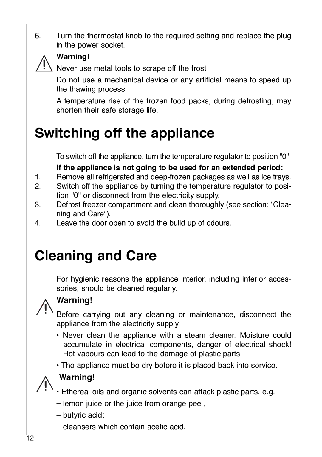 Electrolux 3232-5 KG operating instructions Switching off the appliance, Cleaning and Care 