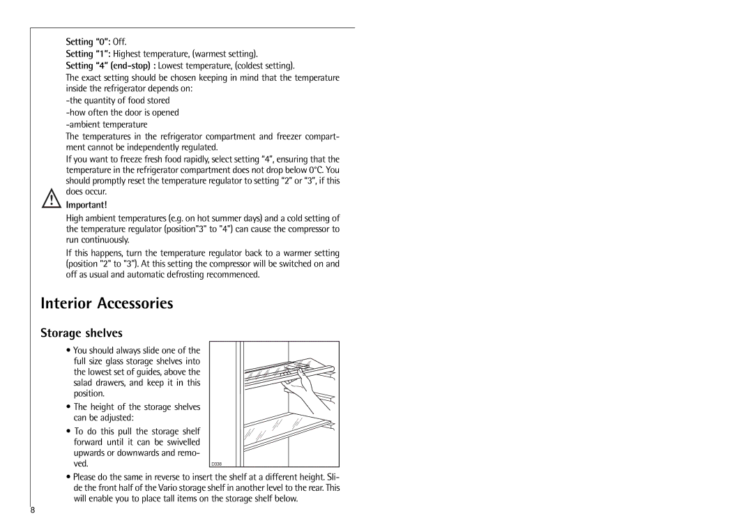 Electrolux 3250-6KG Interior Accessories, Storage shelves, Setting 0 Off, Height of the storage shelves can be adjusted 