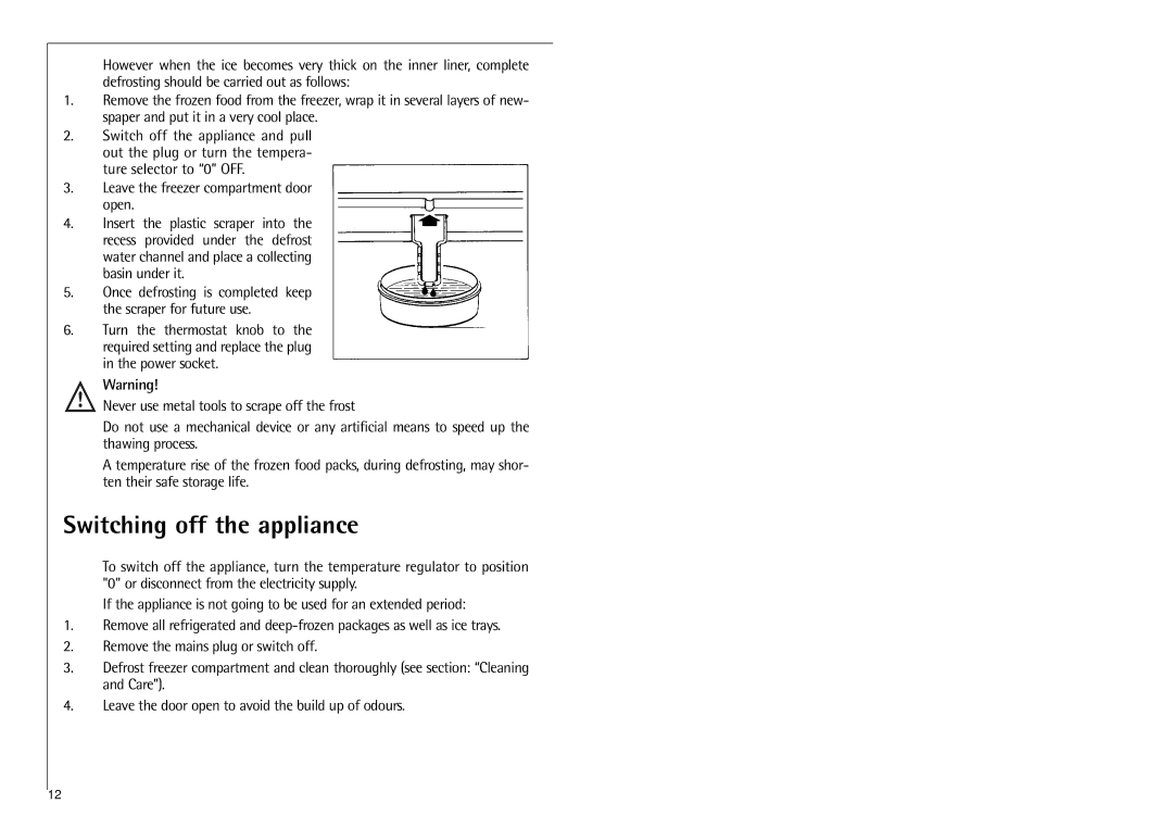 Electrolux 3288-6 KG manual Switching off the appliance, Leave the freezer compartment door open 