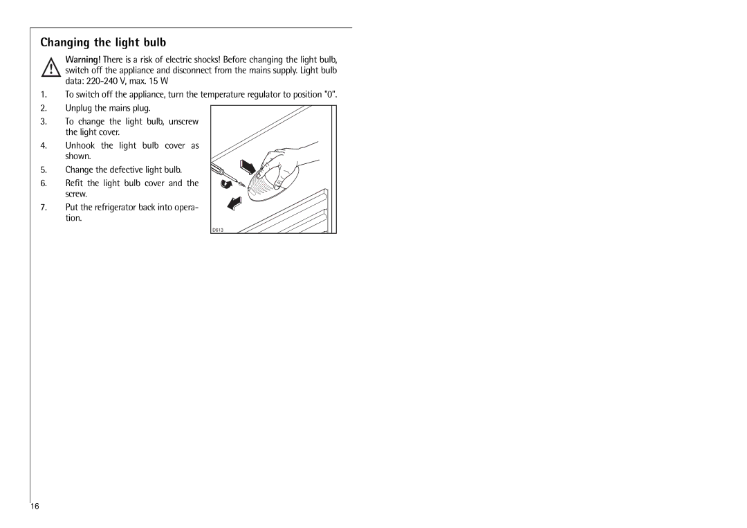 Electrolux 3288-6 KG manual Changing the light bulb 