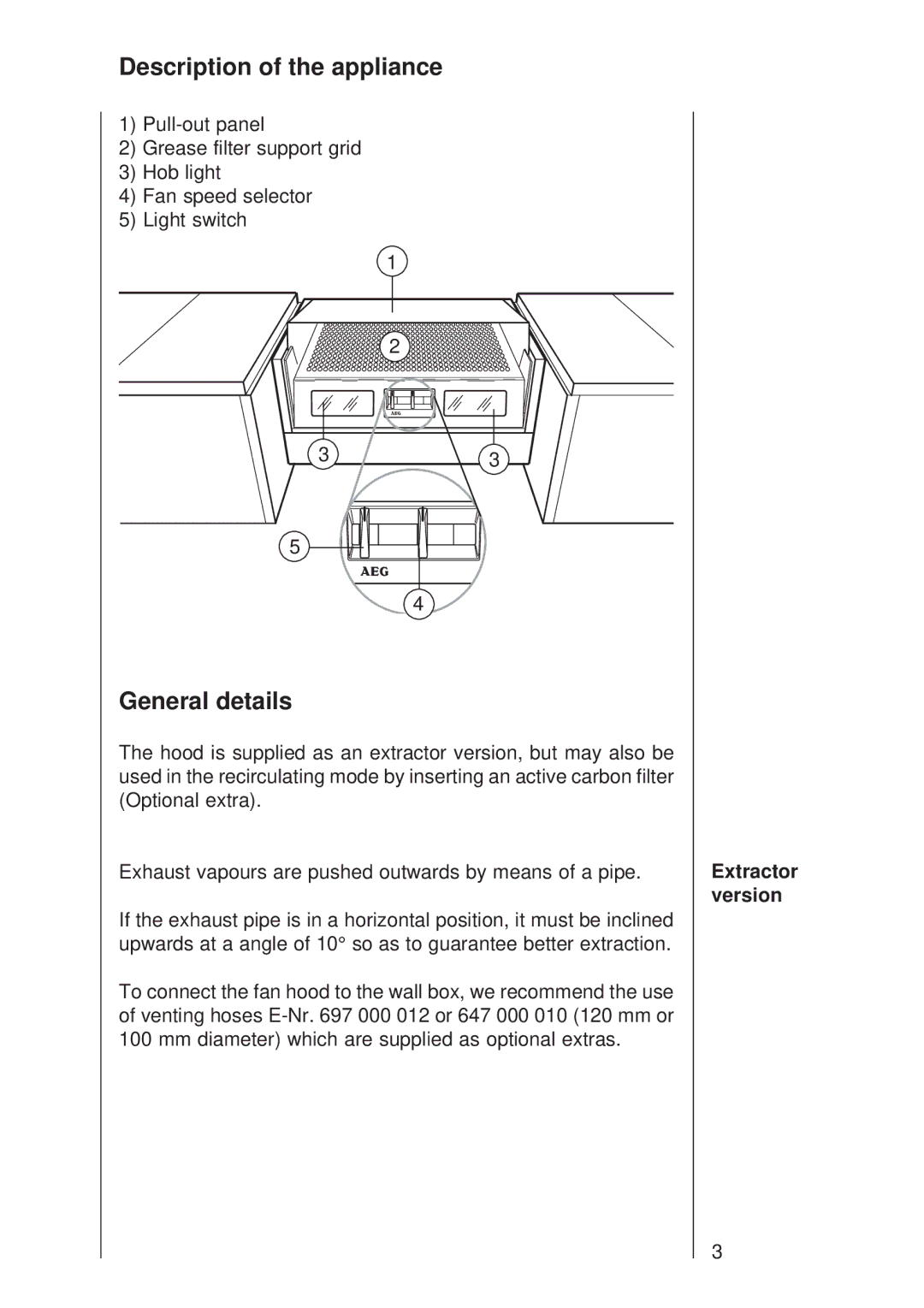 Electrolux 335 D operating instructions Description of the appliance, General details, Extractor version 