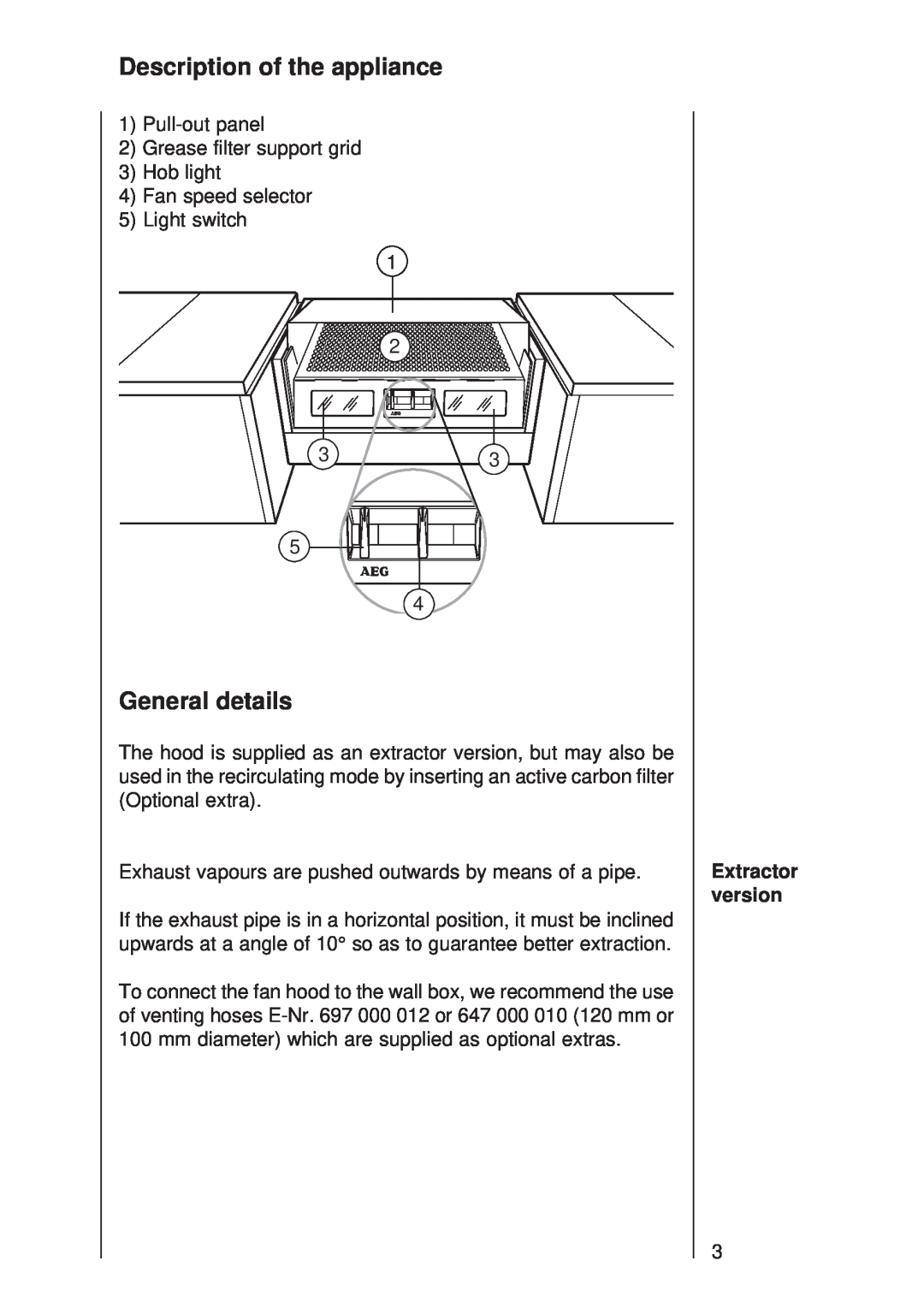 Electrolux 335 D operating instructions Description of the appliance, General details, Extractor version 