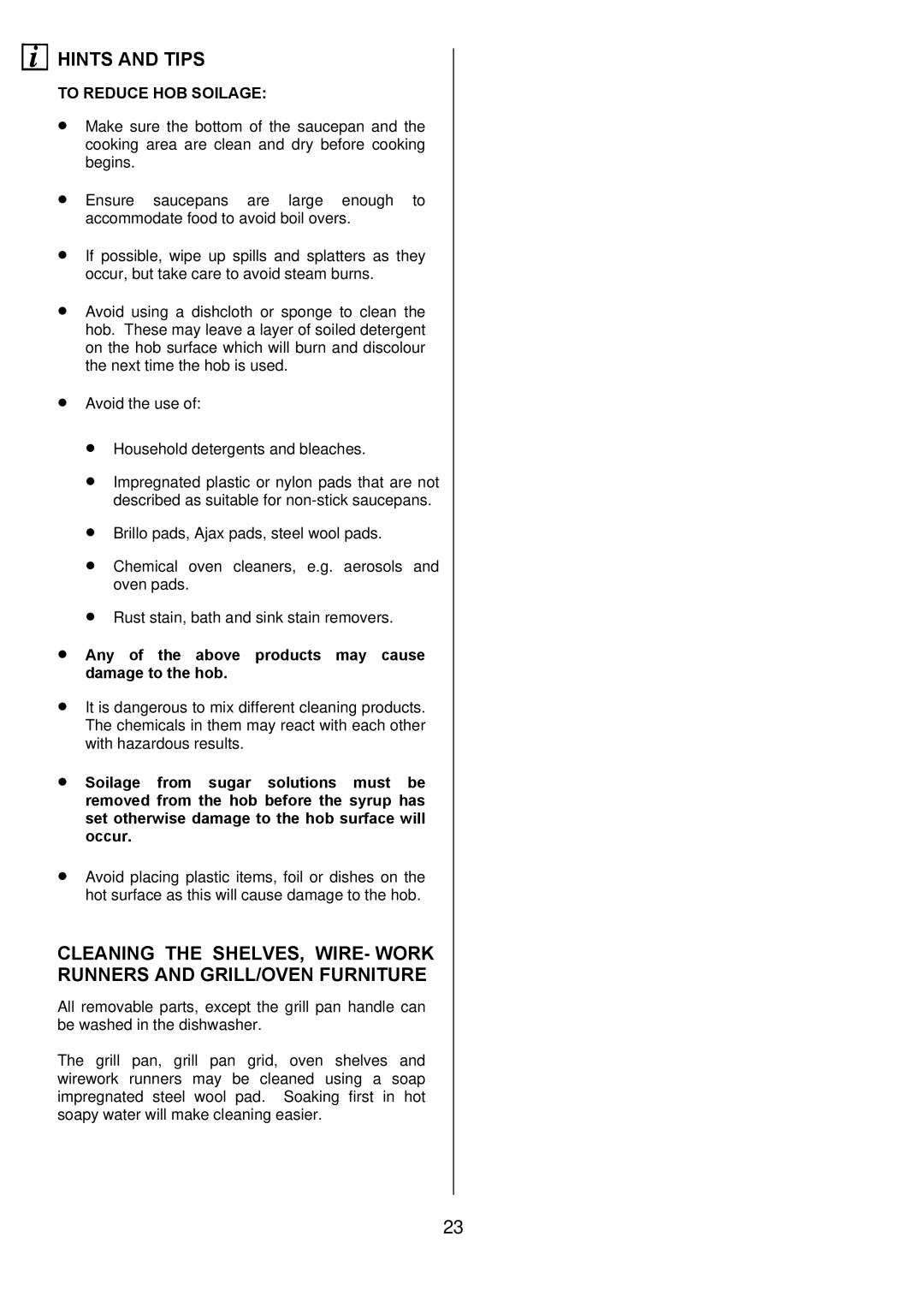 Electrolux 349095801 manual To Reduce HOB Soilage, Any of the above products may cause damage to the hob 