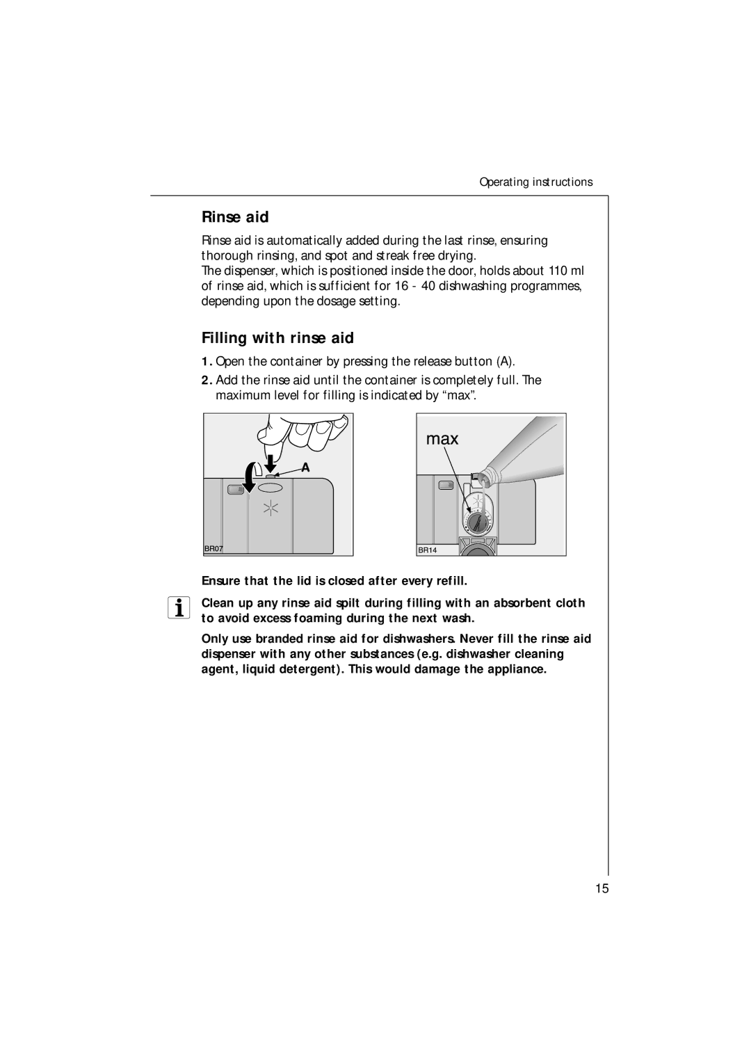 Electrolux 35085 VI manual Rinse aid, Filling with rinse aid, Ensure that the lid is closed after every refill 