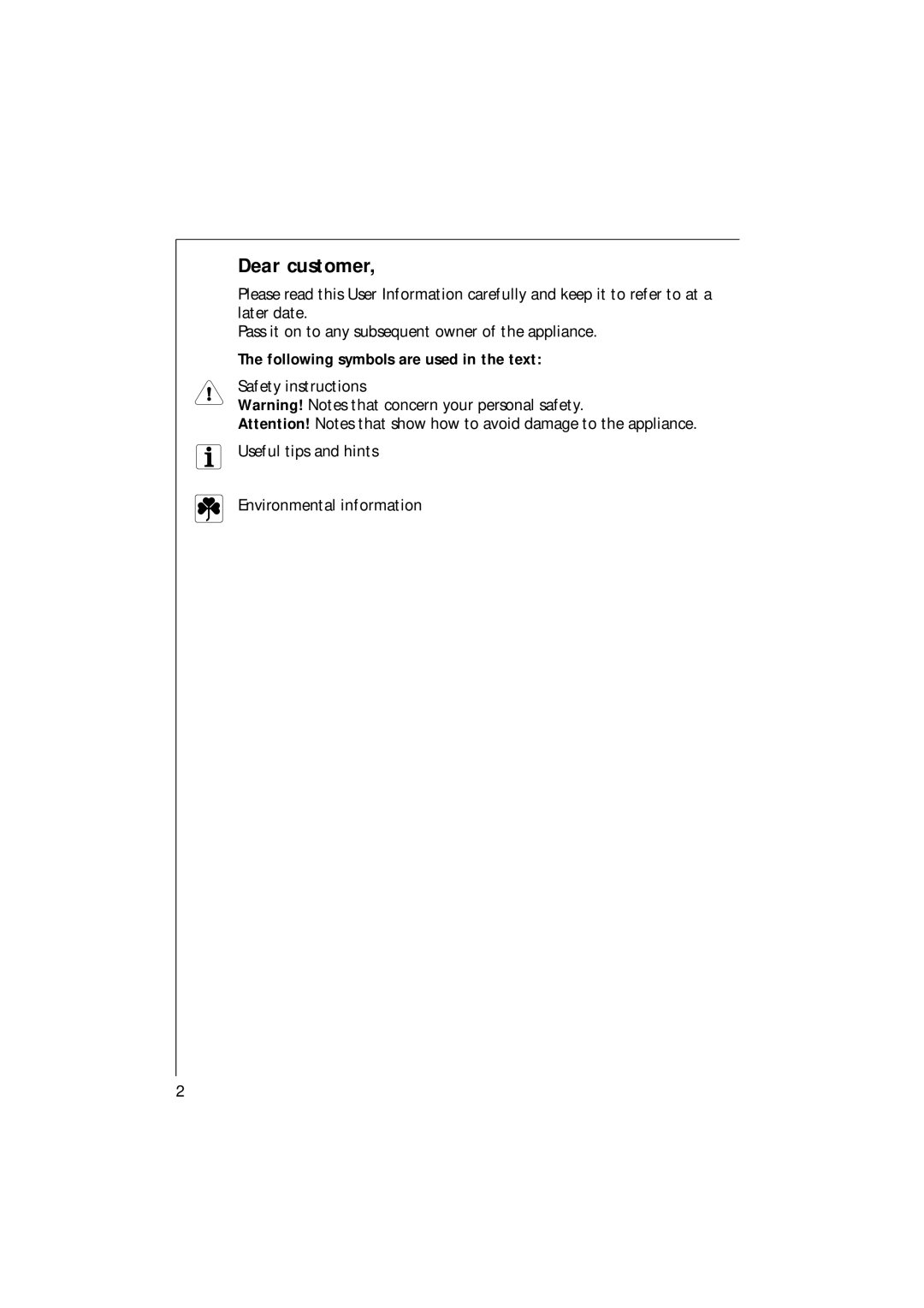 Electrolux 35085 VI manual Dear customer, Following symbols are used in the text 