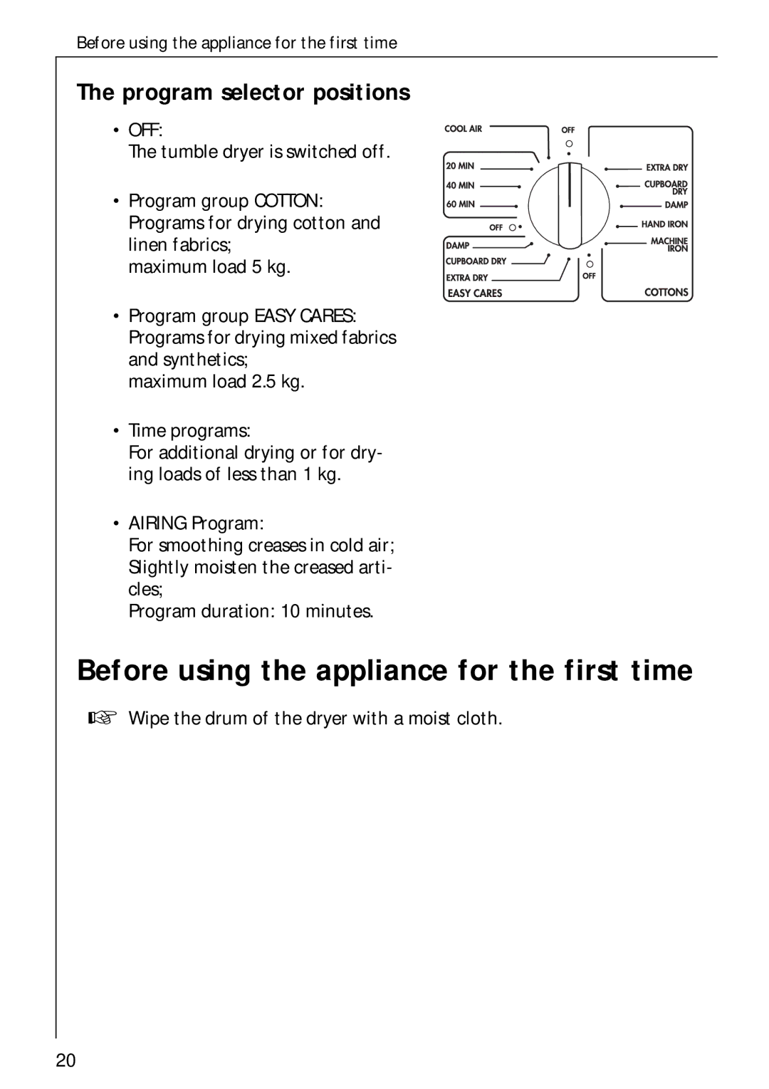 Electrolux 35600 installation instructions Before using the appliance for the first time, Program selector positions 