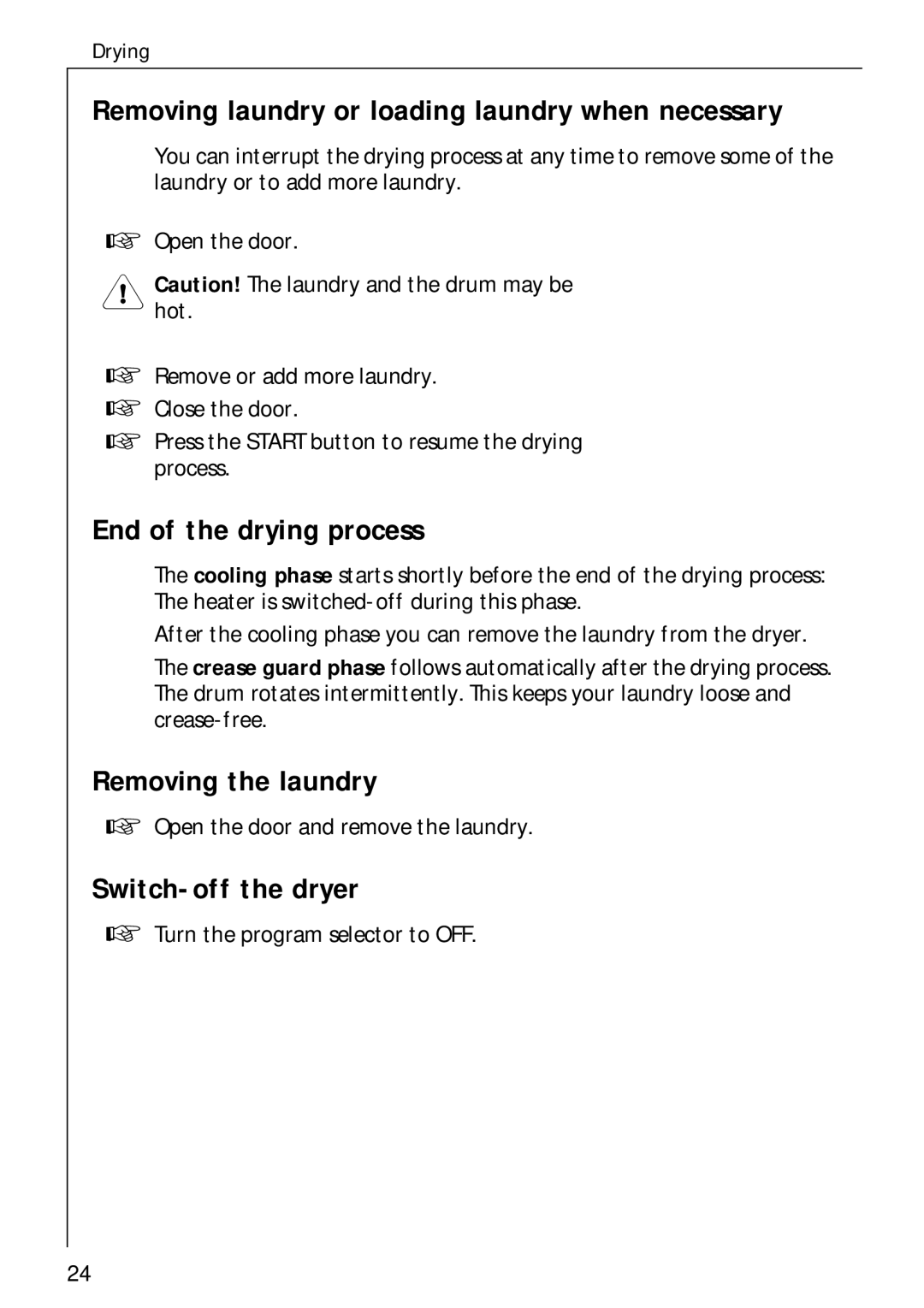 Electrolux 35600 Removing laundry or loading laundry when necessary, End of the drying process, Removing the laundry 