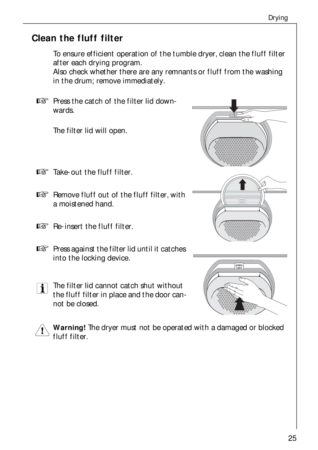 Electrolux 35600 installation instructions Clean the fluff filter 