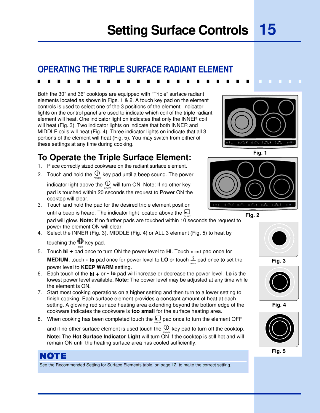 Electrolux 36 manual Operating the Triple Surface Radiant Element, Until a beep is heard. The indicator light located above 