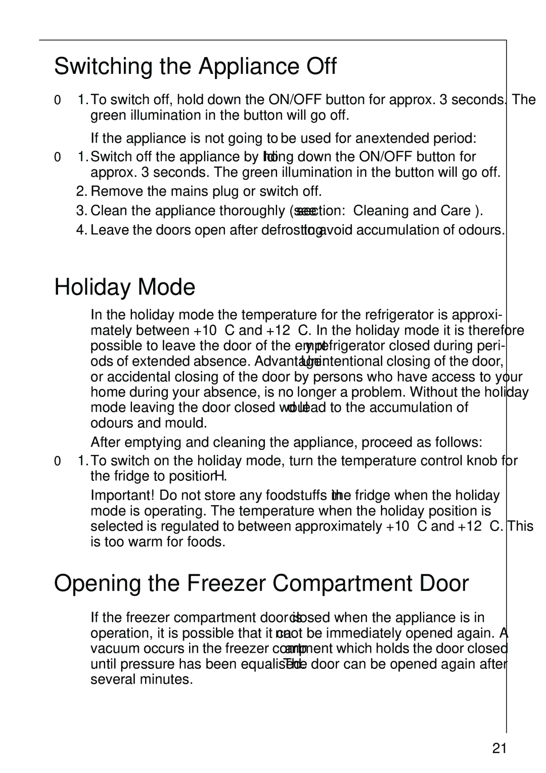 Electrolux 3798-6 KG, 3791-6 KG manual Switching the Appliance Off, Holiday Mode, Opening the Freezer Compartment Door 