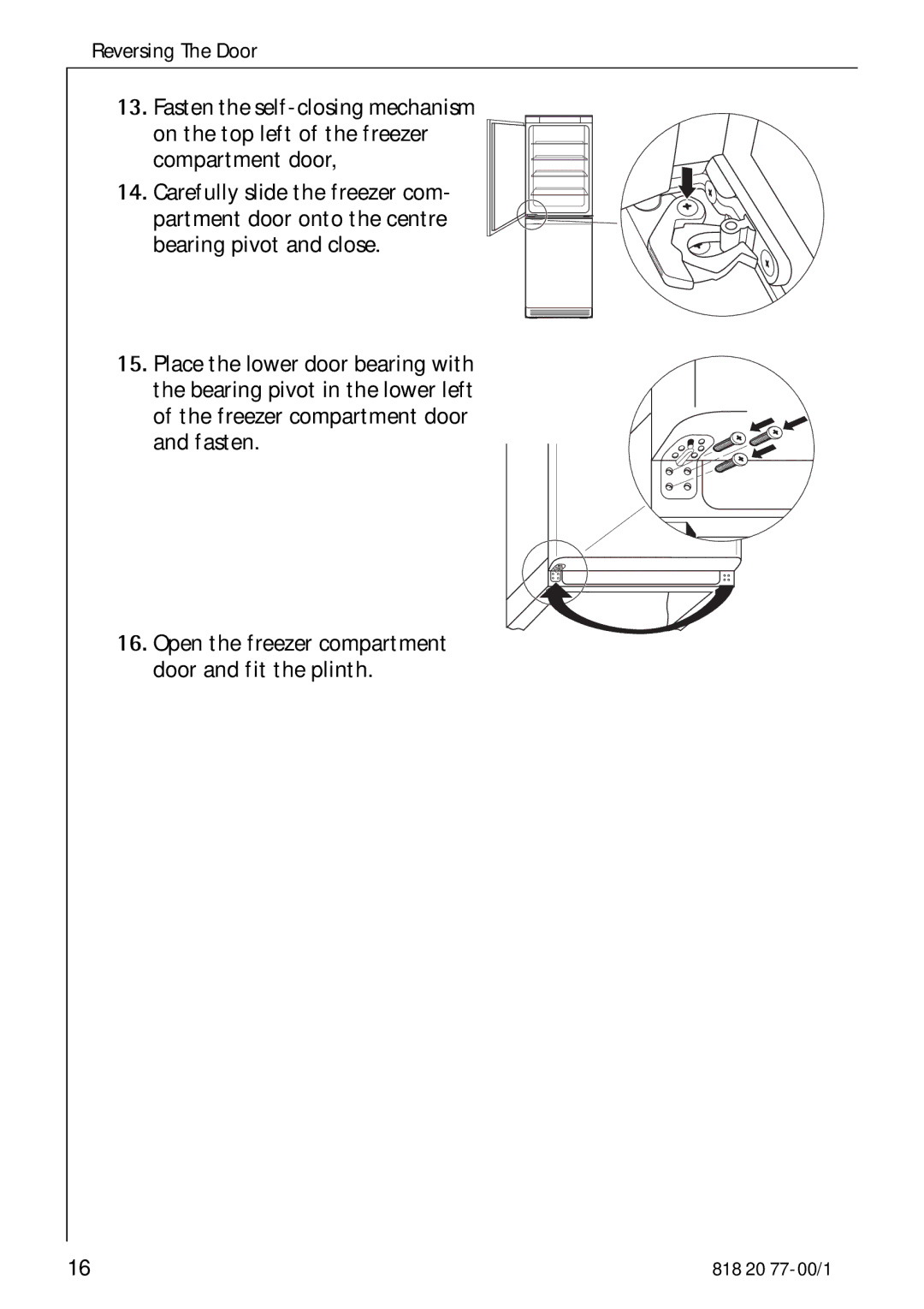 Electrolux 3985-7 KG manual Open the freezer compartment door and fit the plinth 