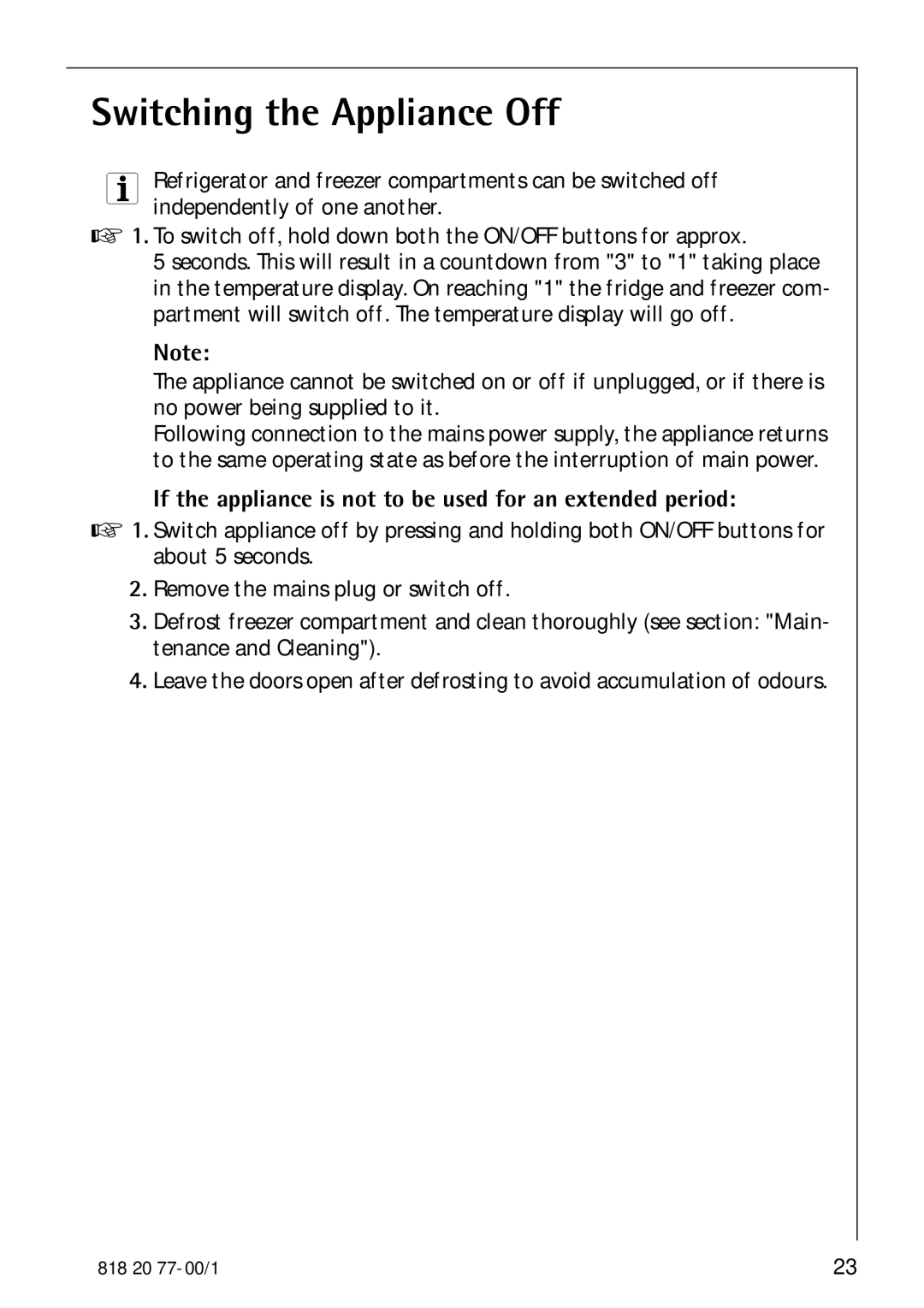 Electrolux 3985-7 KG manual Switching the Appliance Off, If the appliance is not to be used for an extended period 