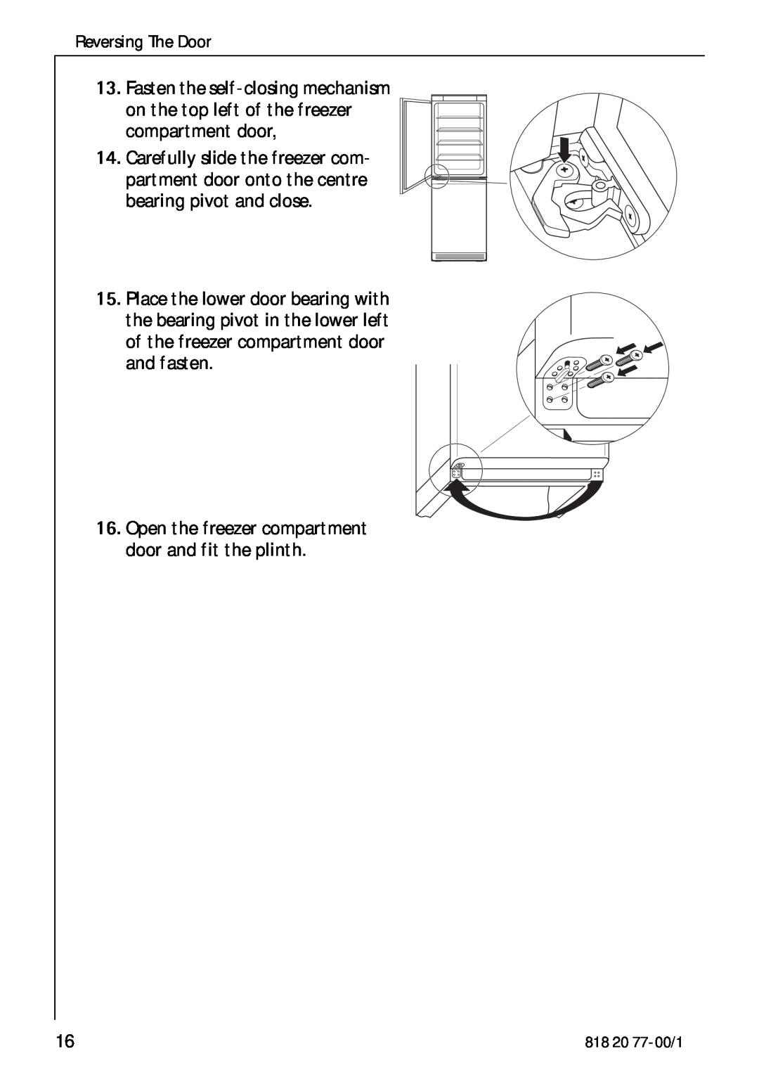 Electrolux 3985-7 KG manual Fasten the self-closing mechanism on the top left of the freezer compartment door 