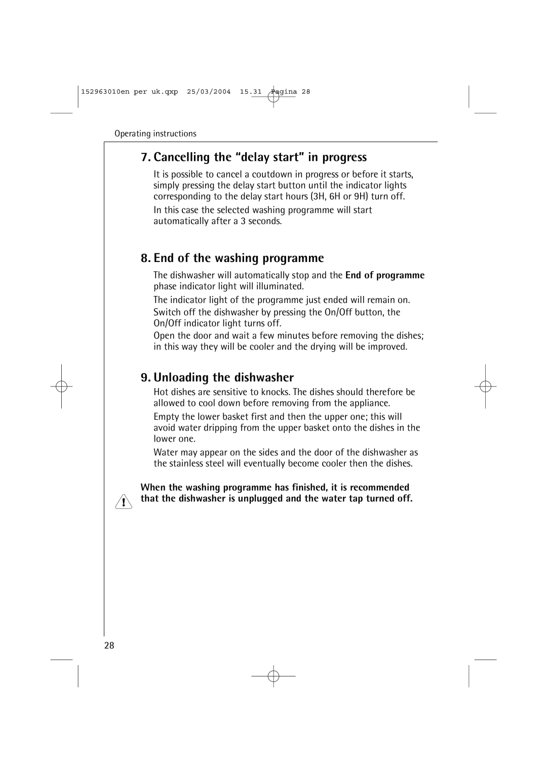 Electrolux 44450 manual Cancelling the delay start in progress, End of the washing programme, Unloading the dishwasher 