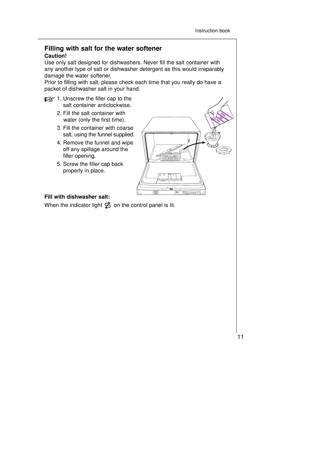 Electrolux 45250Vi manual Filling with salt for the water softener, Fill with dishwasher salt 
